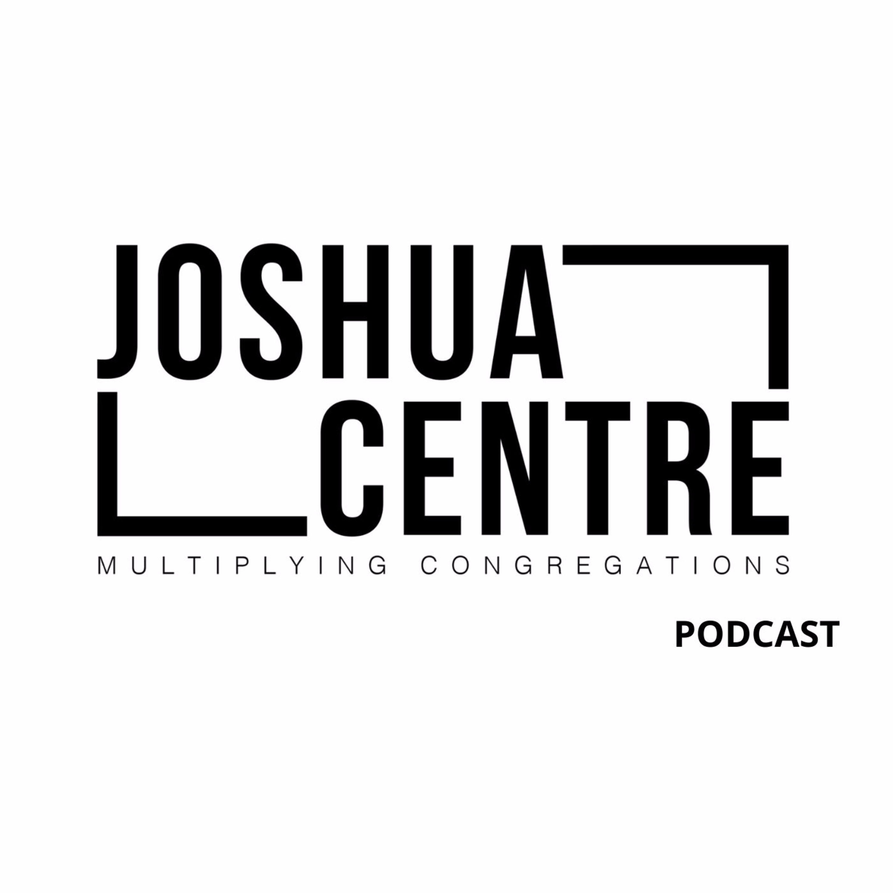 The Joshua Centre Podcast