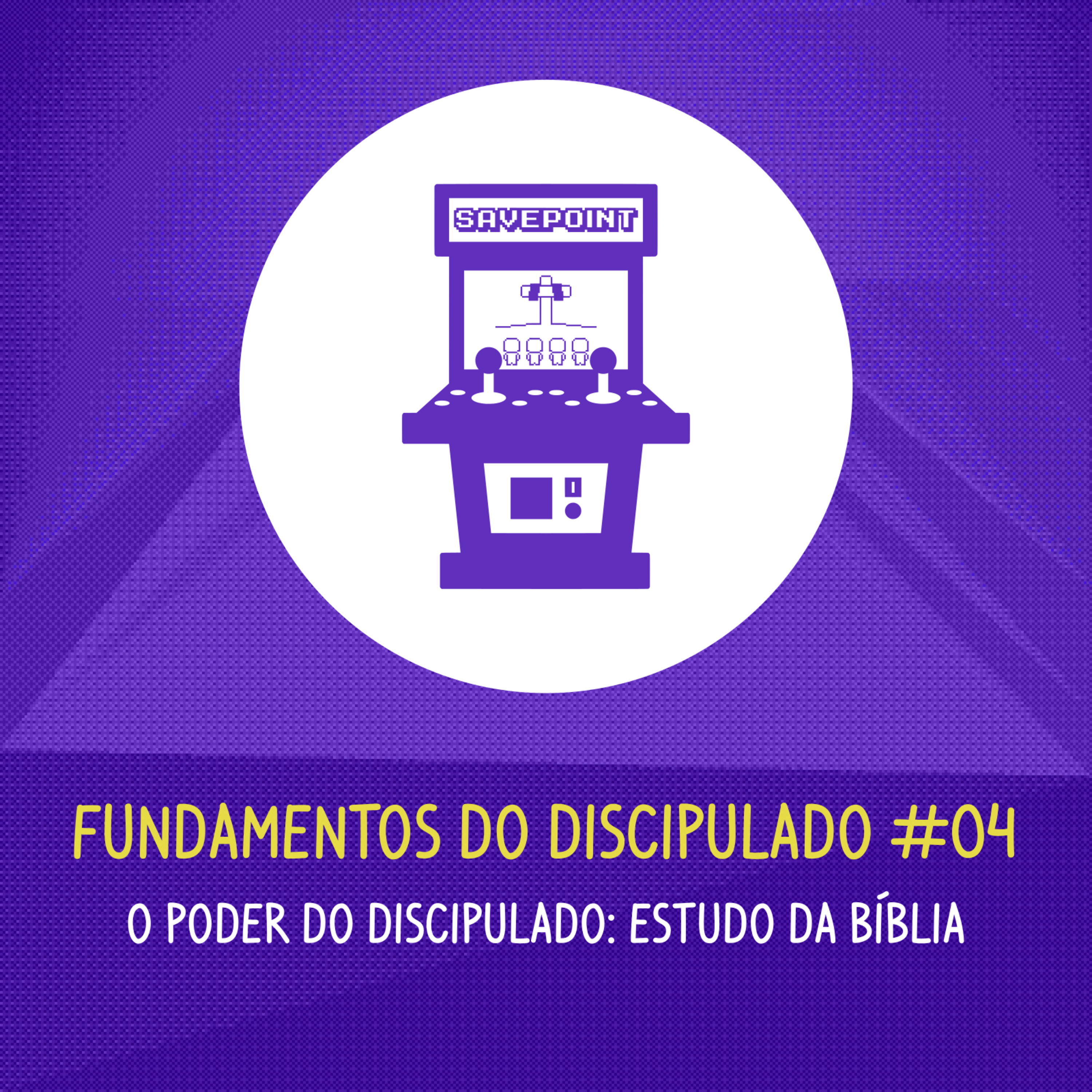 O Poder do Discipulado: Estudo da Bíblia | Fundamentos do Discipulado #04 episode artwork