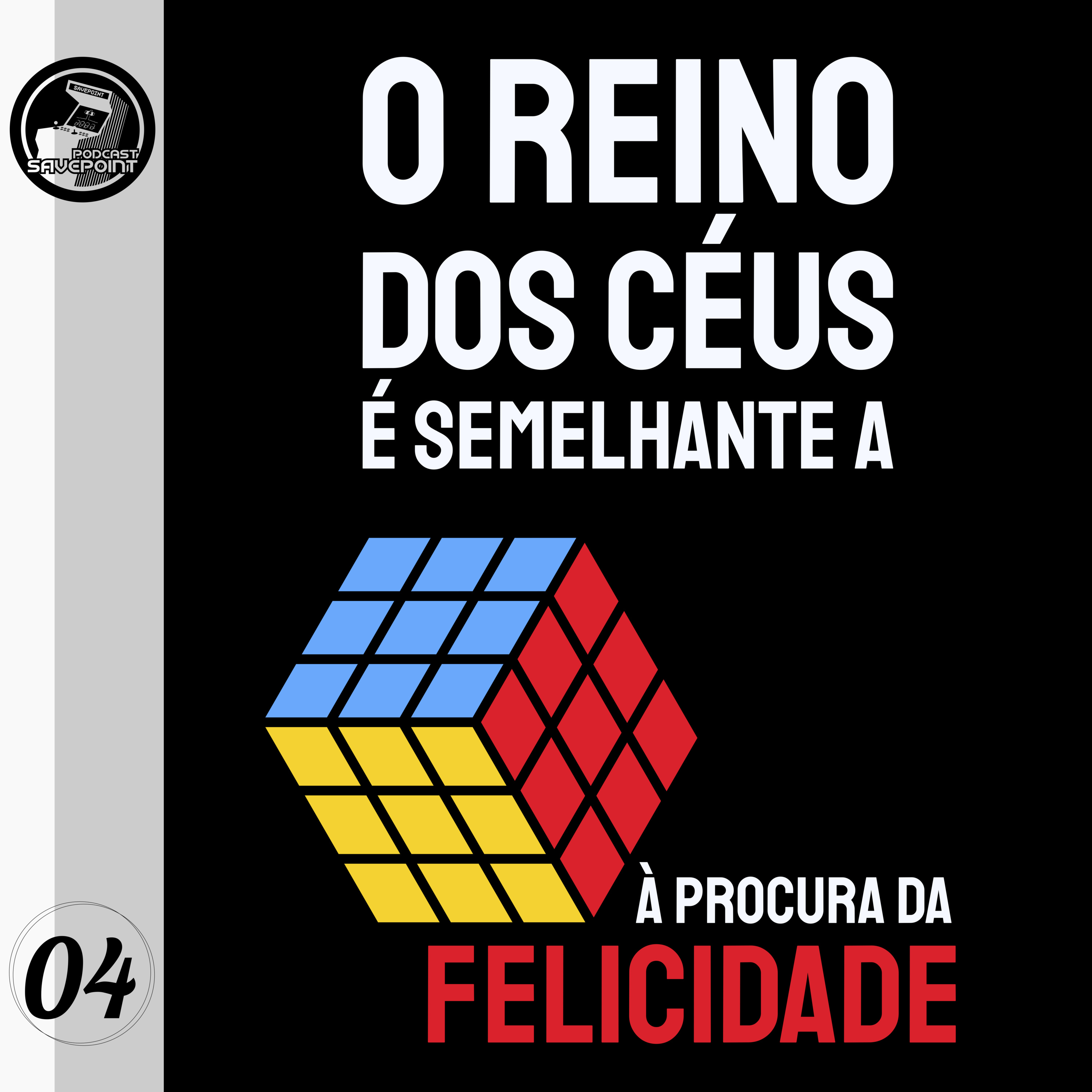À procura da felicidade | O Reino dos Céus é semelhante a... #04 episode artwork