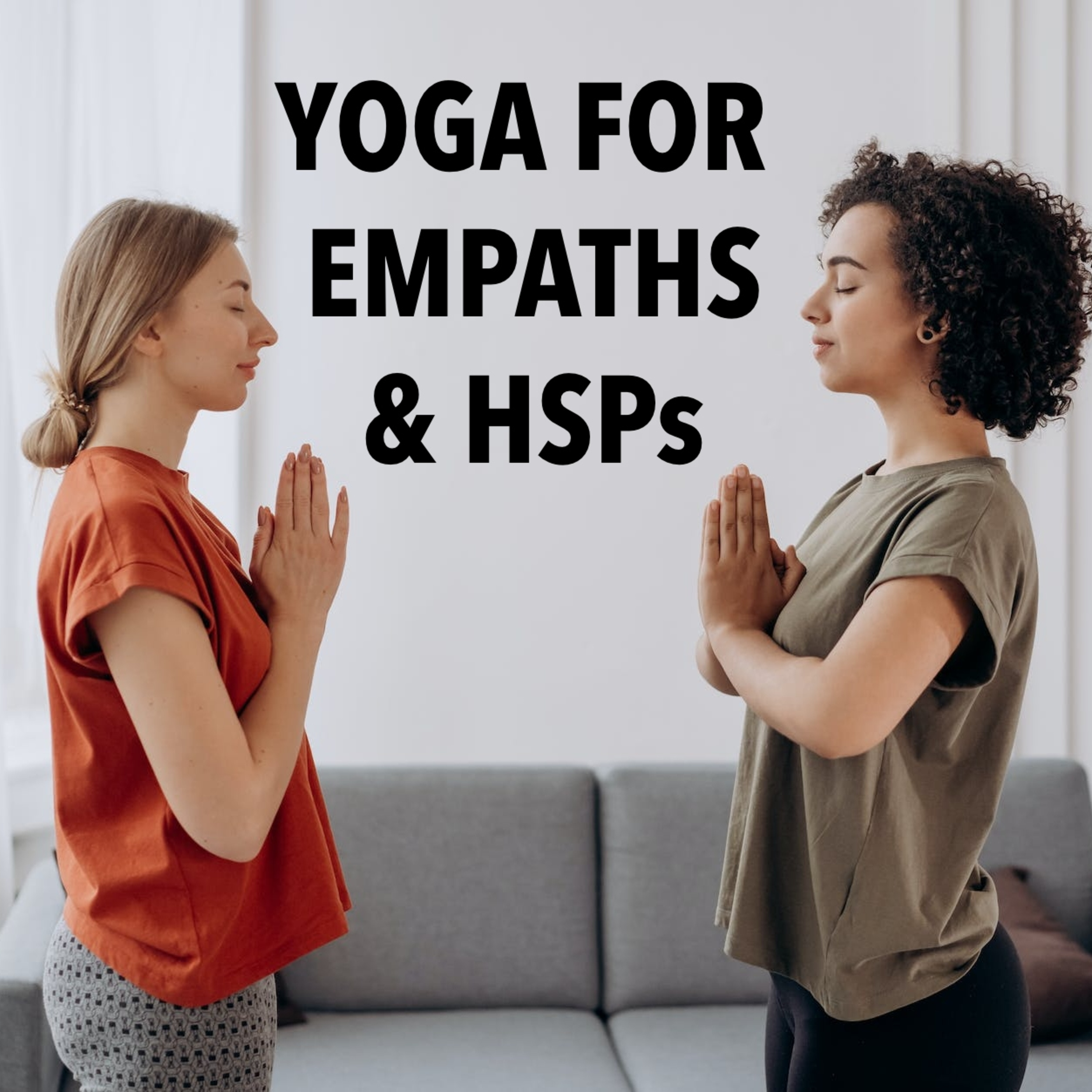 Yoga For Empaths And HSPs