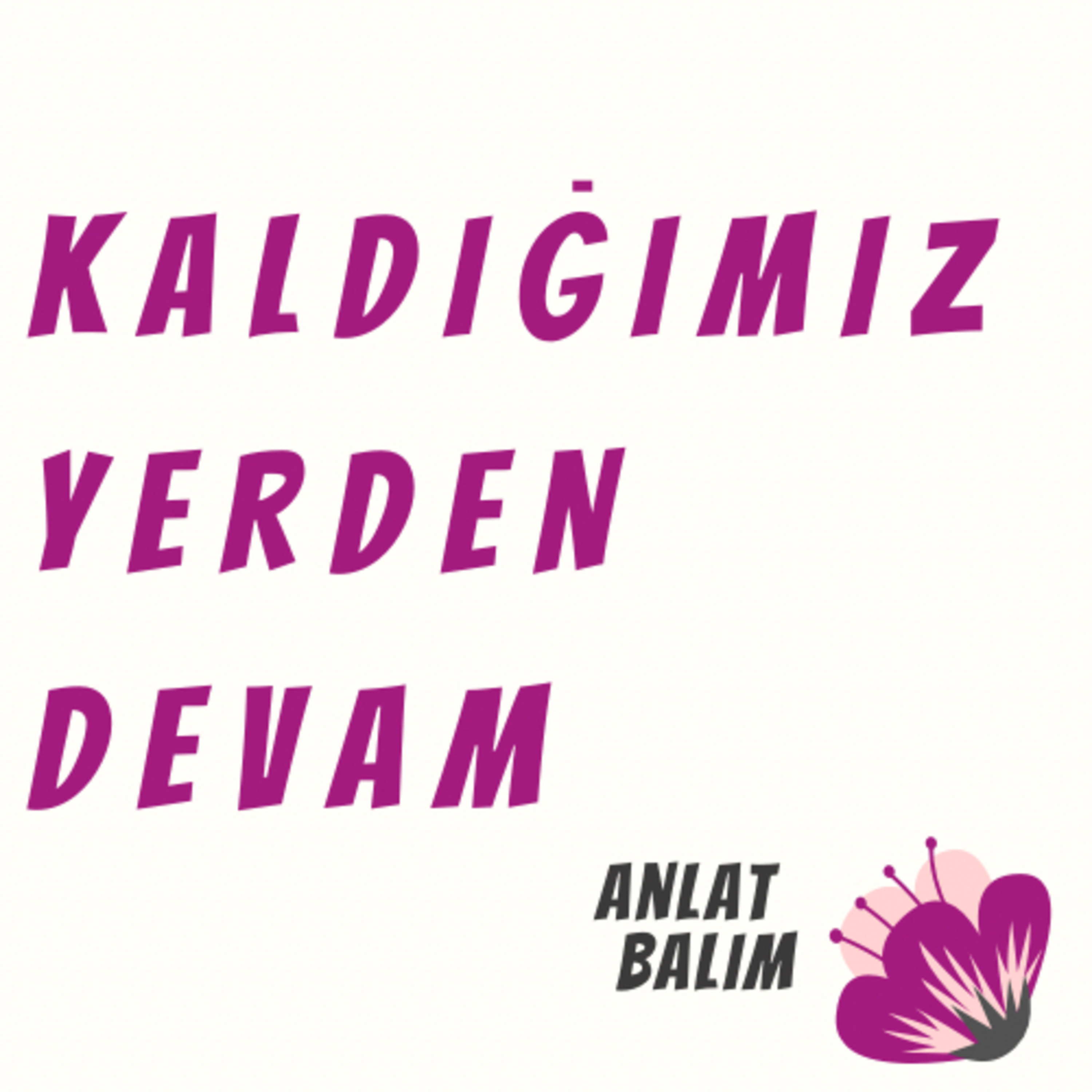 Kaldığımız yerden devam  episode artwork