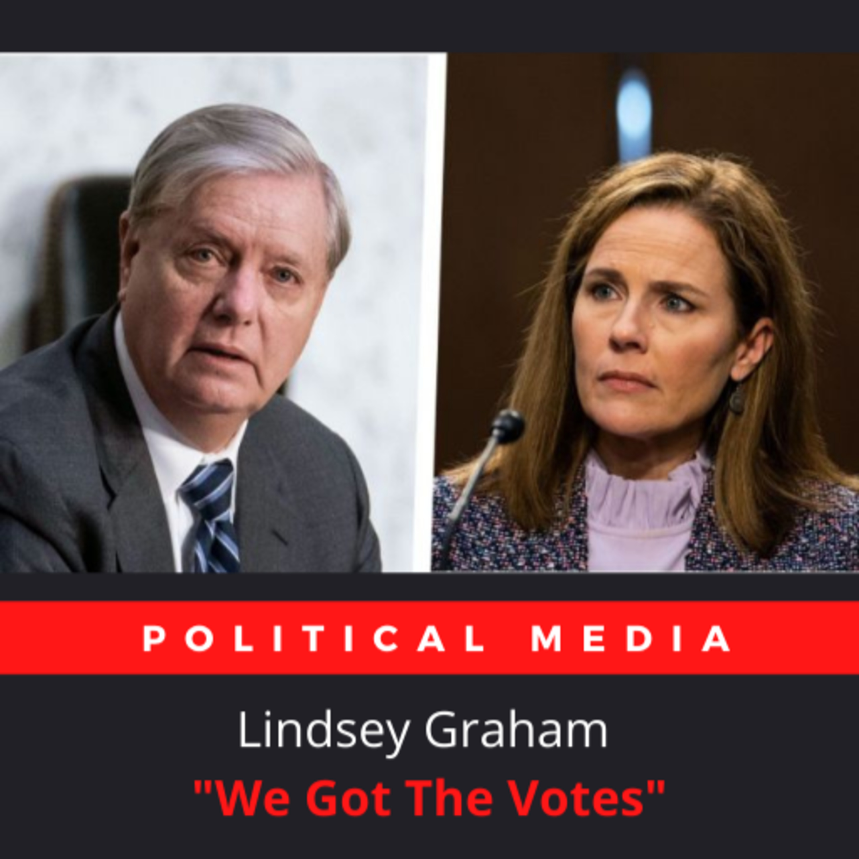 Lindsey Graham | We Got The Votes