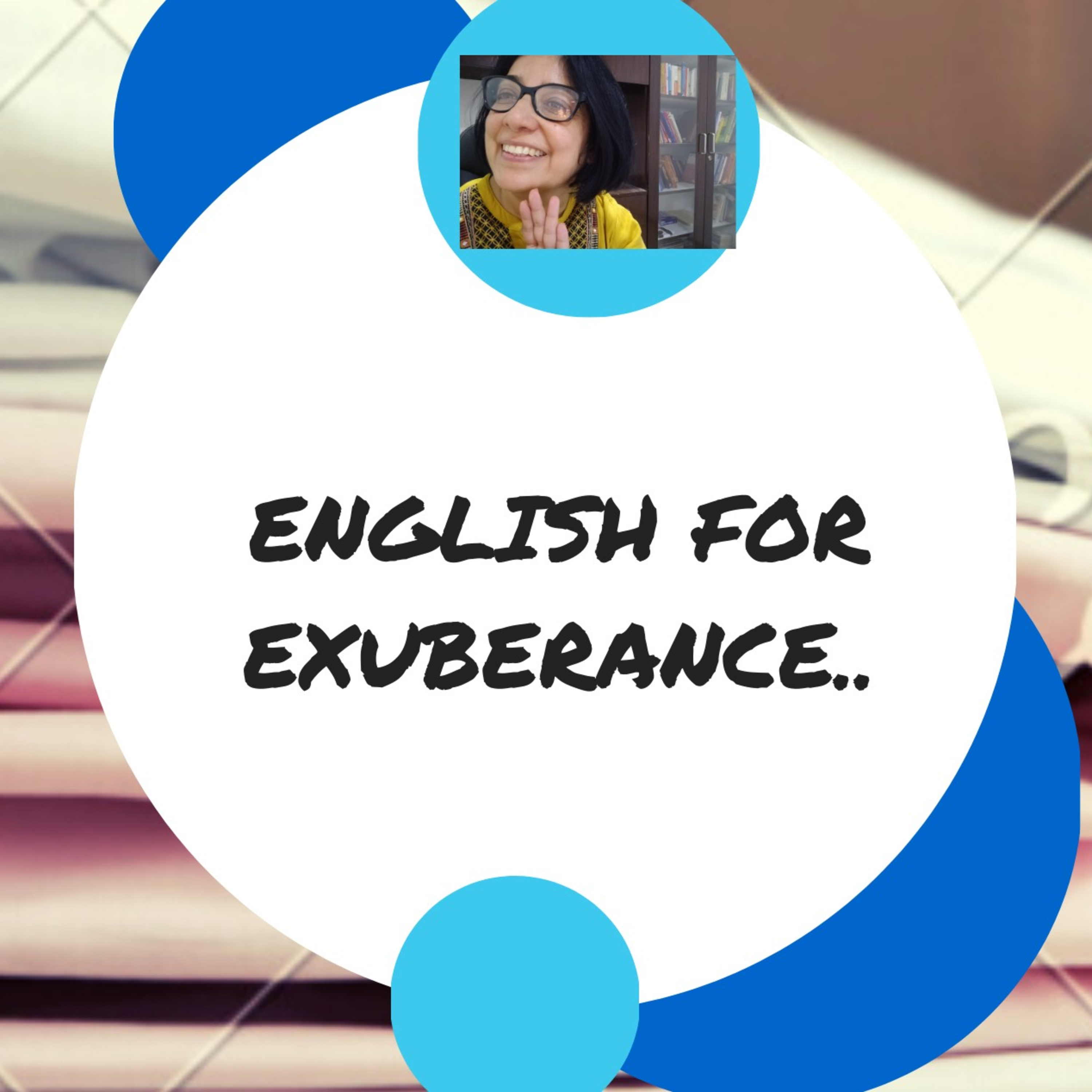 English for Exuberance- Season 1, Episode 6