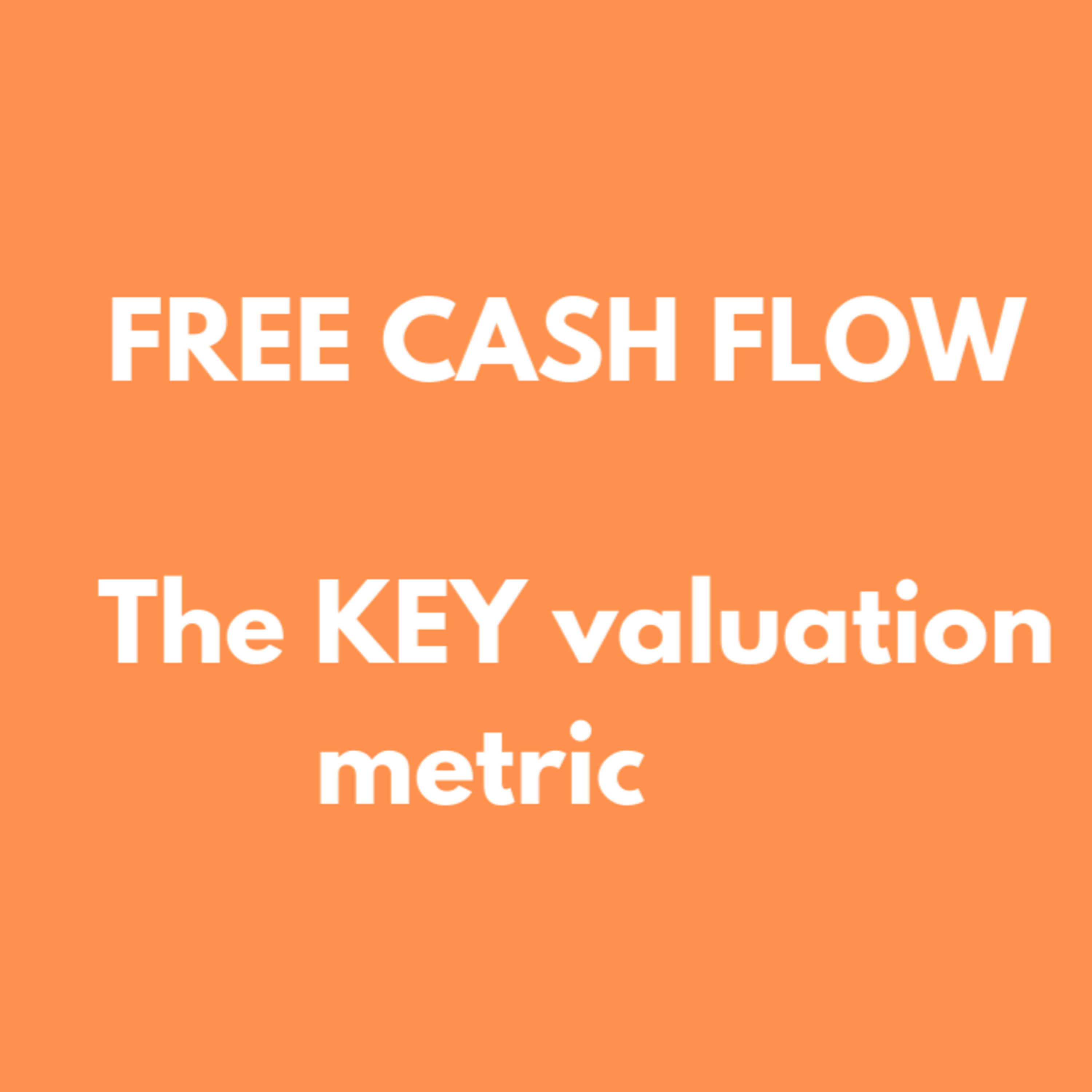Free Cash Flow: What is Free Cash Flow and why Free Cash Flow is important for long term investing episode artwork