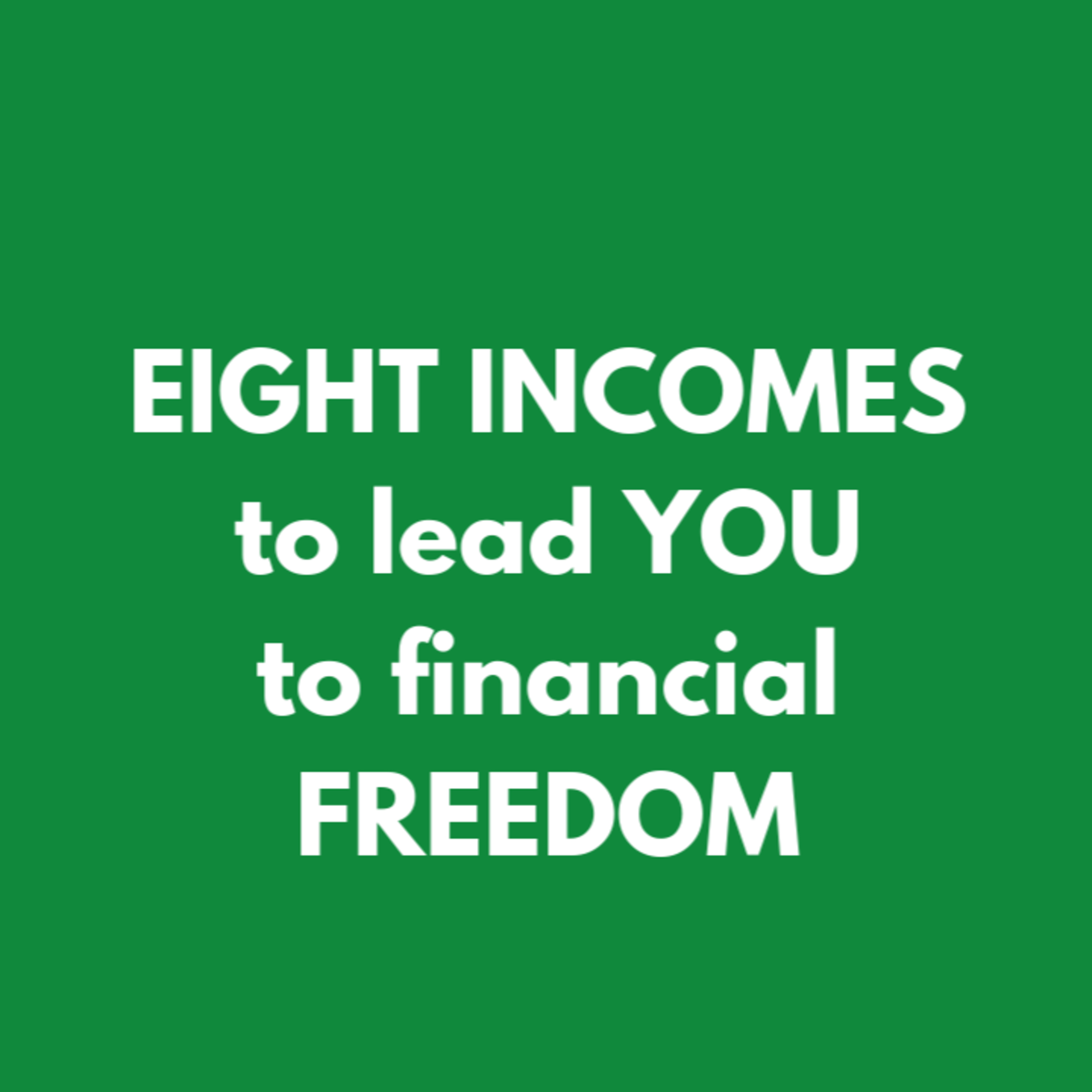 8 TYPES OF INCOME THE RICH HAVE. See the 8 types of income to boost your financial freedom plan! episode artwork