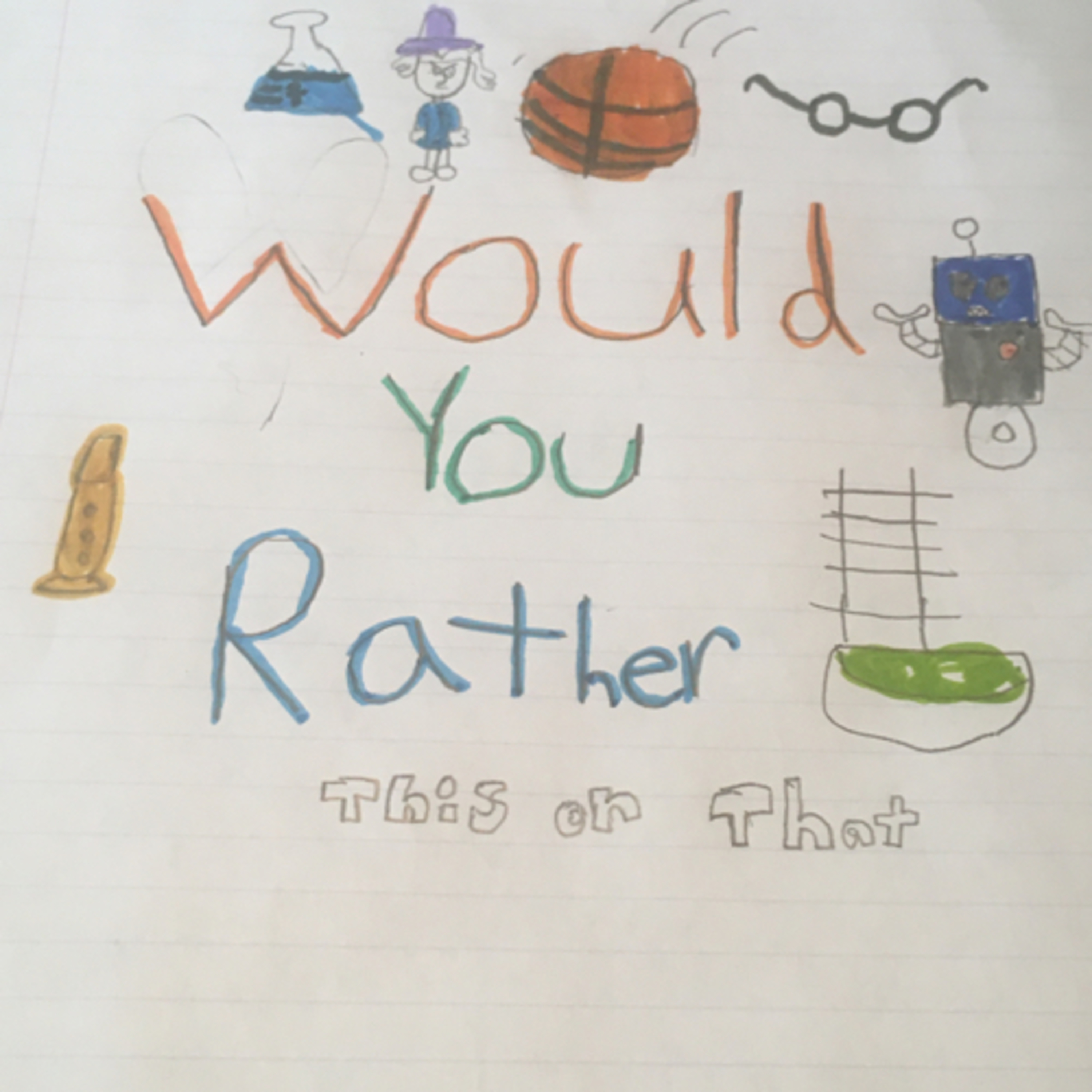 Would You Rather:this or that