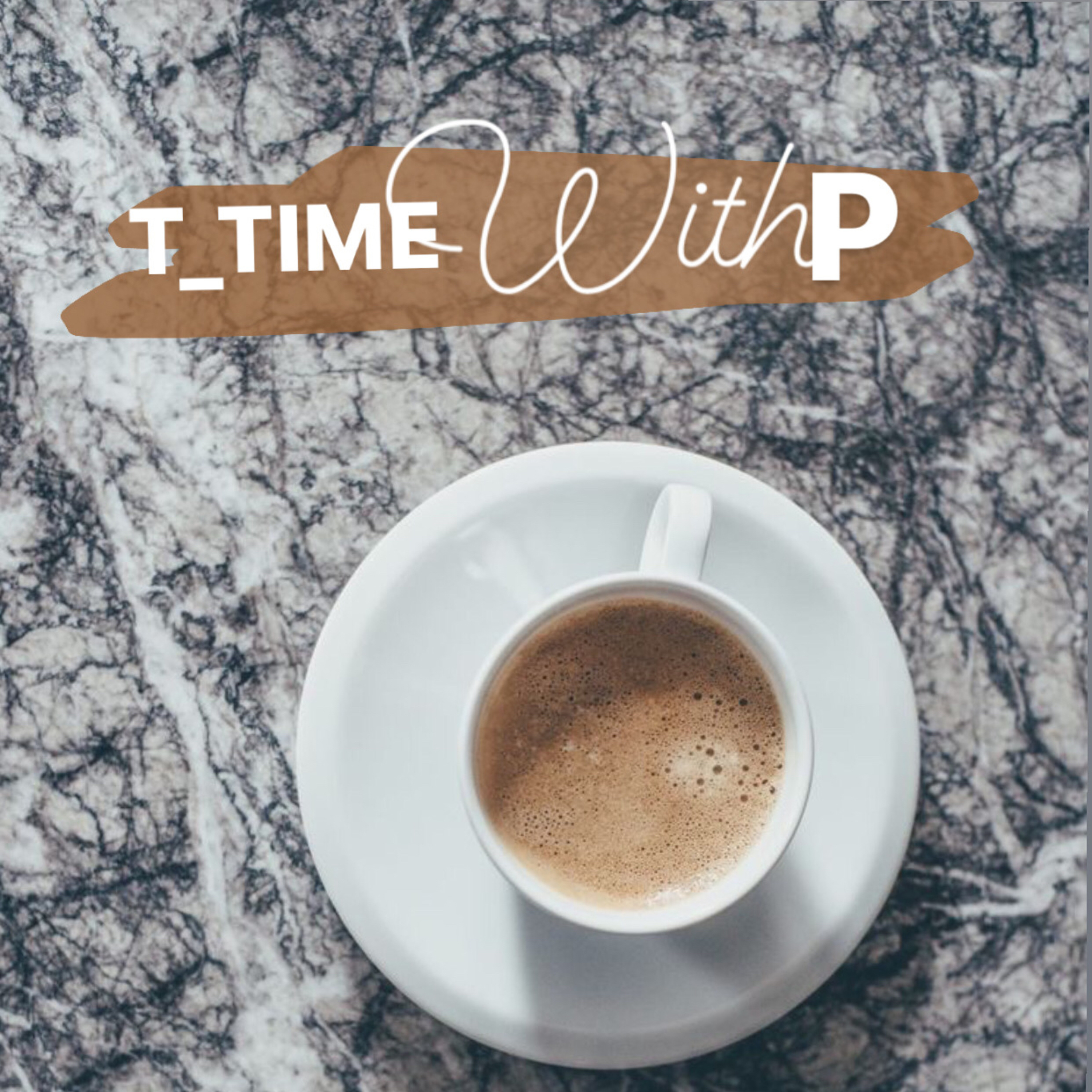Intro-T_TimewithP episode artwork