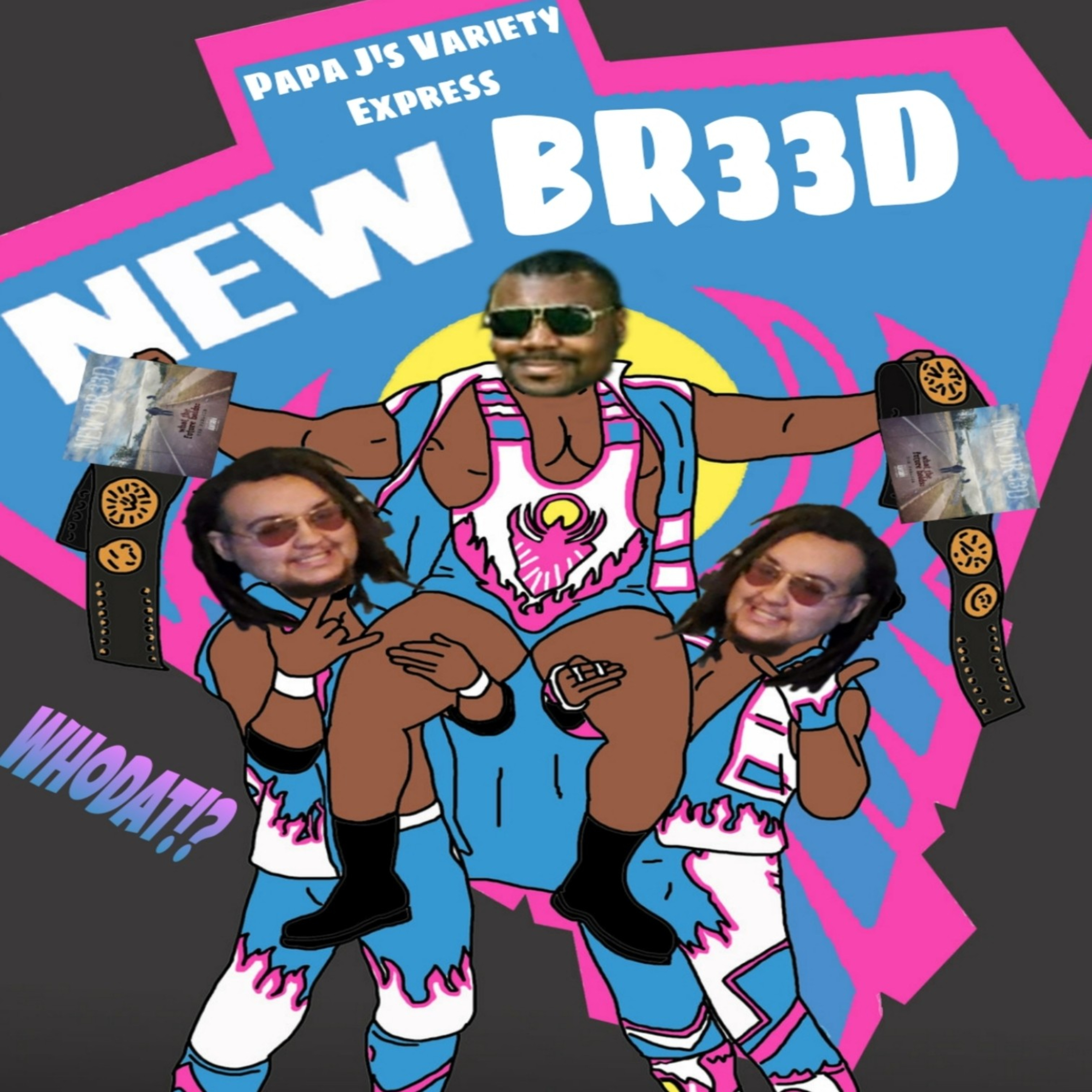 WhoDat!? - NEW BR33D