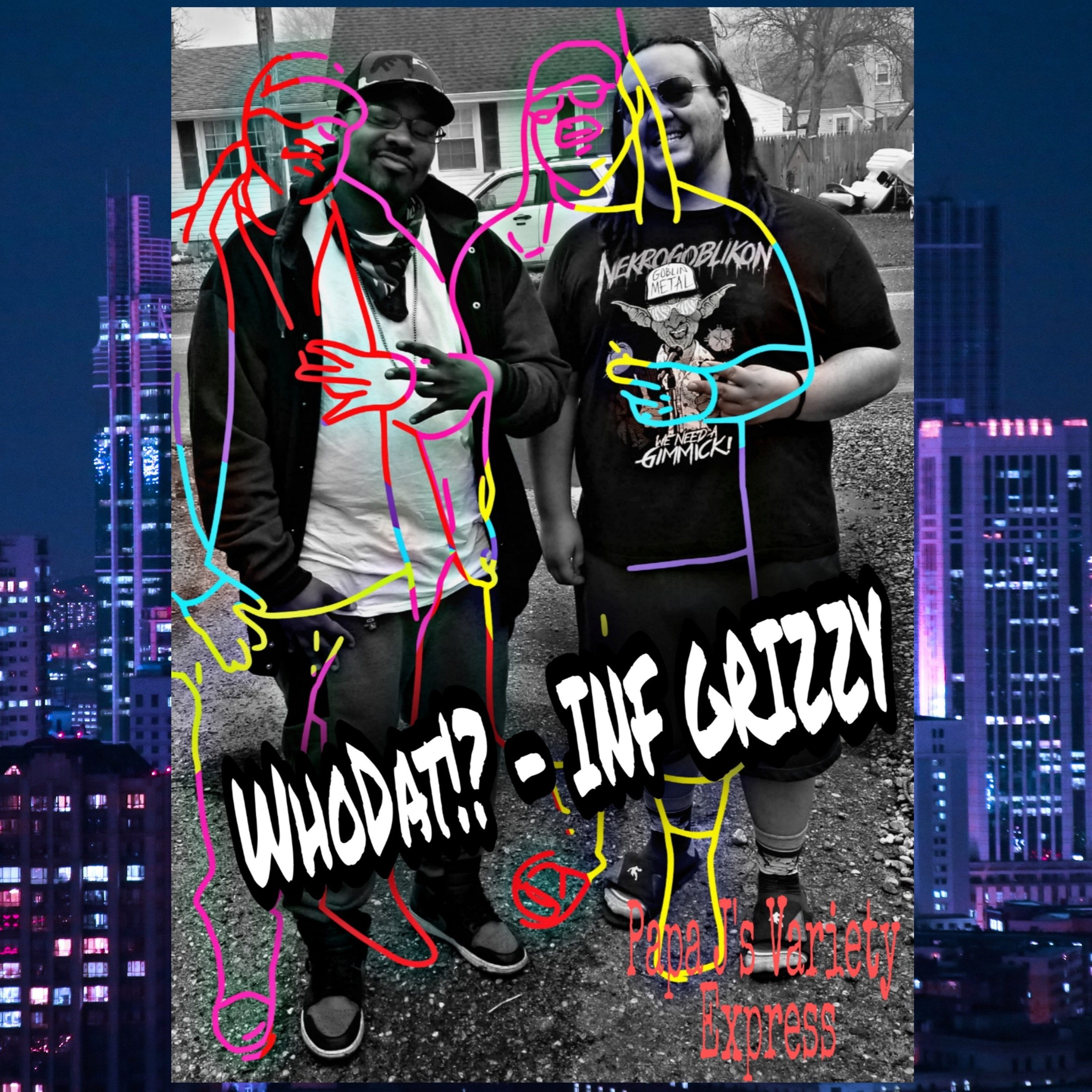 WhoDat?! - Inf Grizzy