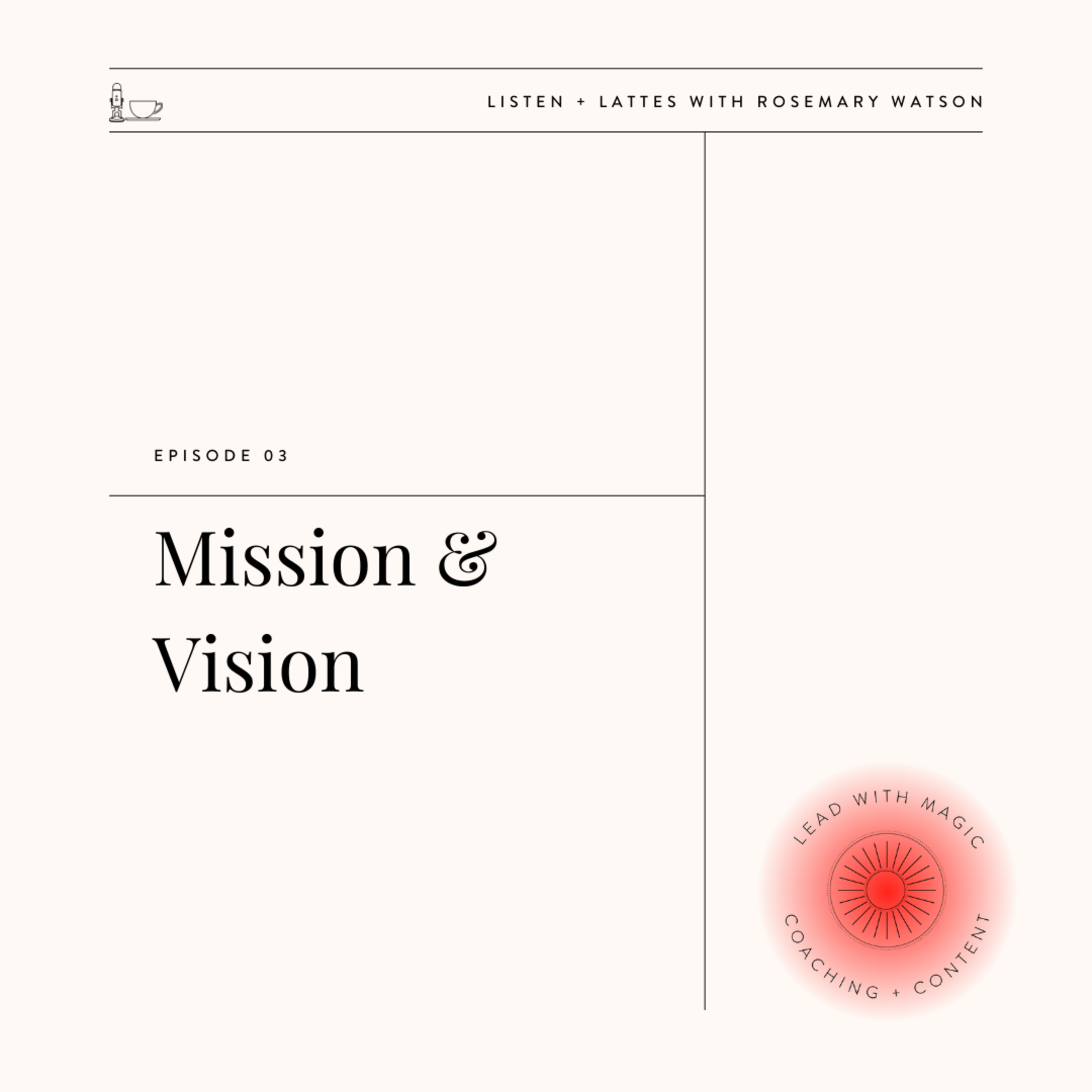 Season 04 Episode 03 | Mission & Vision episode artwork