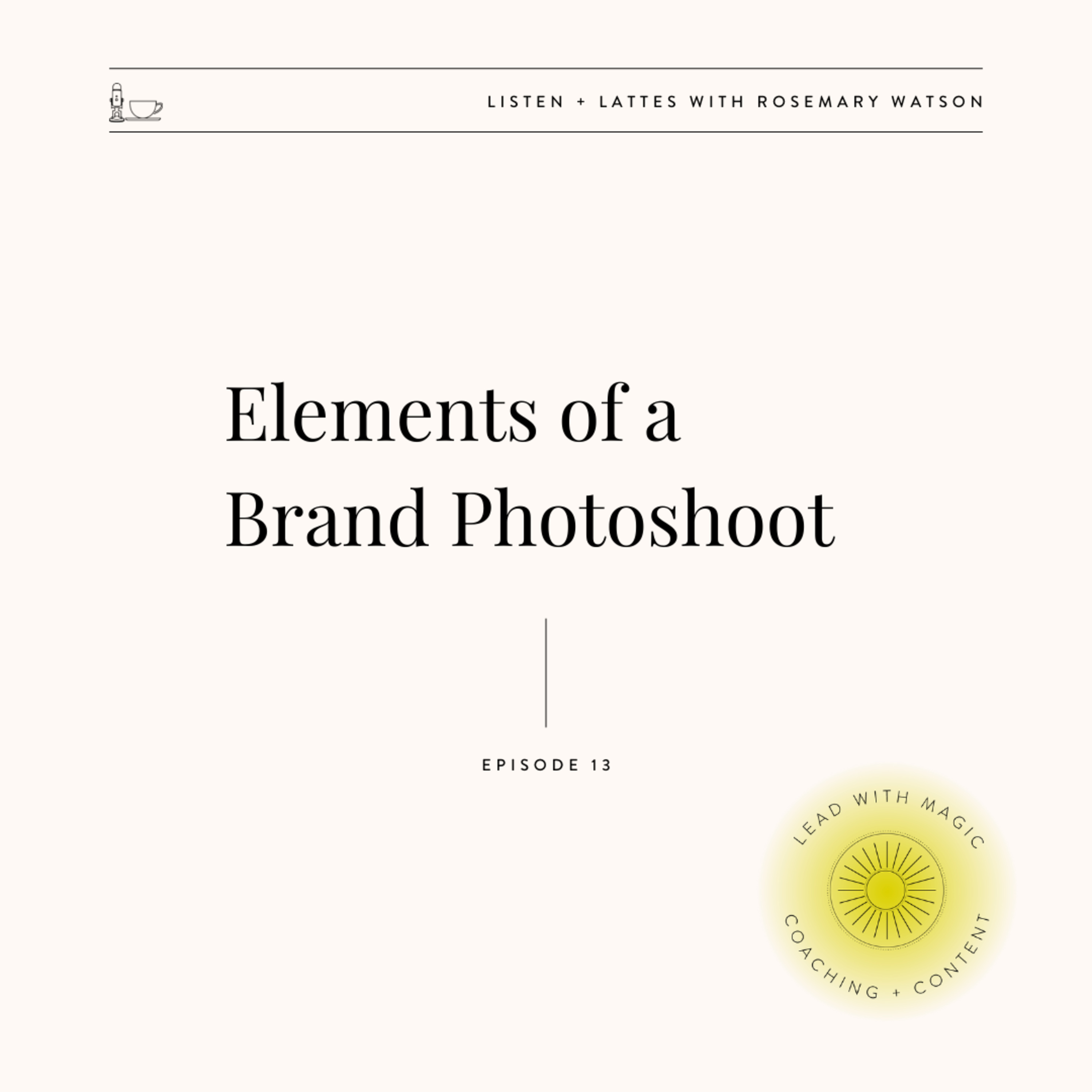 Season 04 Episode 13 | Elements of a Brand Photoshoot episode artwork
