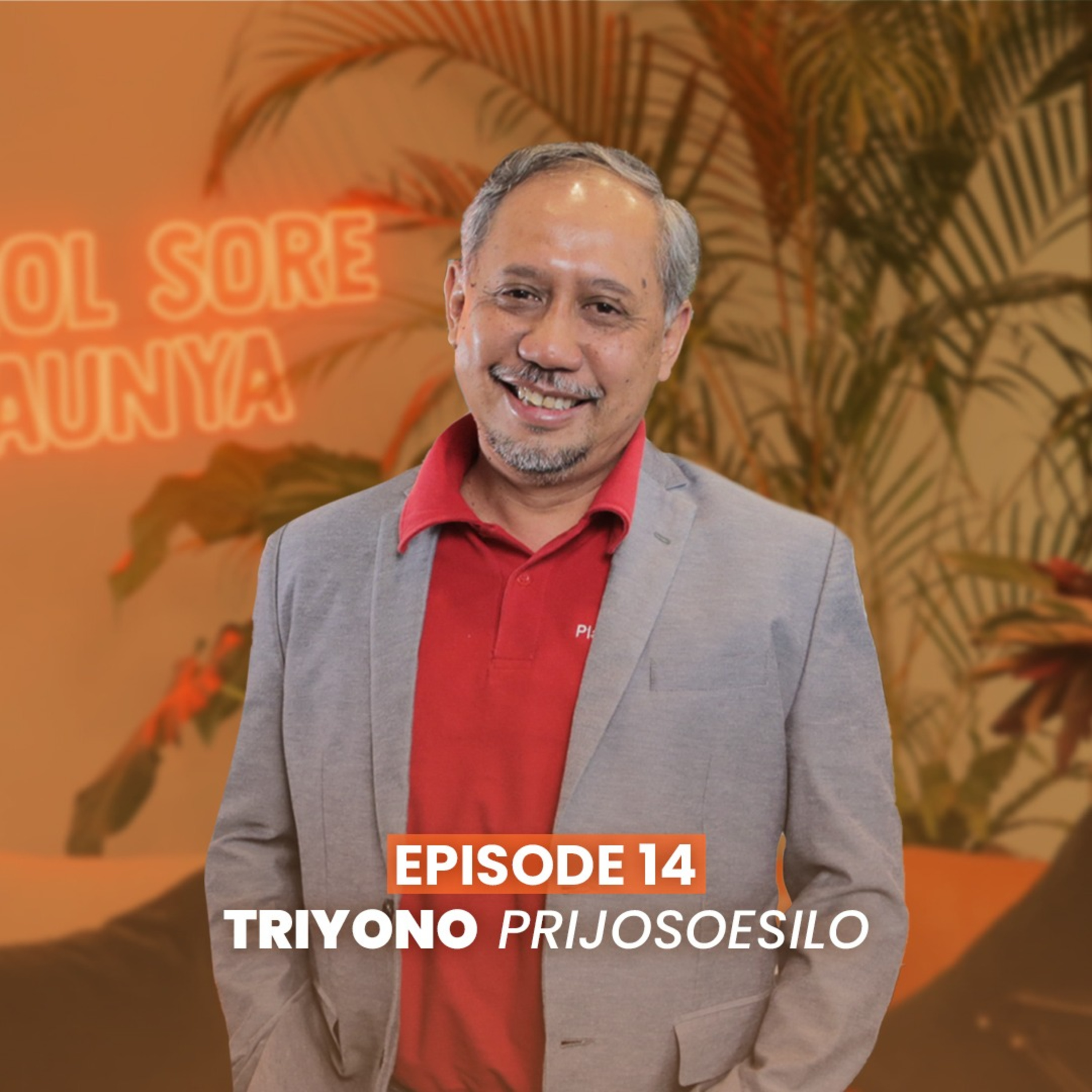 NSS Ep.15 -Triyono Prijosoesilo: Cara Membangun Brand Yang Kuat Hingga Memberikan Manfaat Bagi Indonesia episode artwork