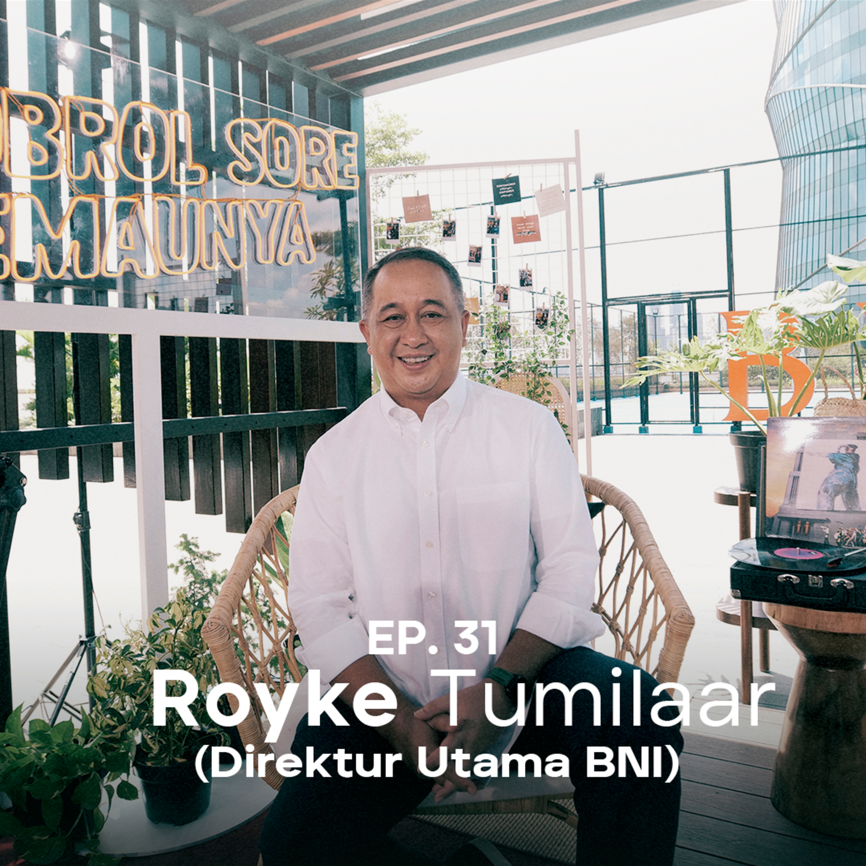 NSS Ep31 - Royke Tumilaar (Direktur Utama BNI) : Dari Situasi Sulit Menjadi Pembelajaran Terbesar episode artwork