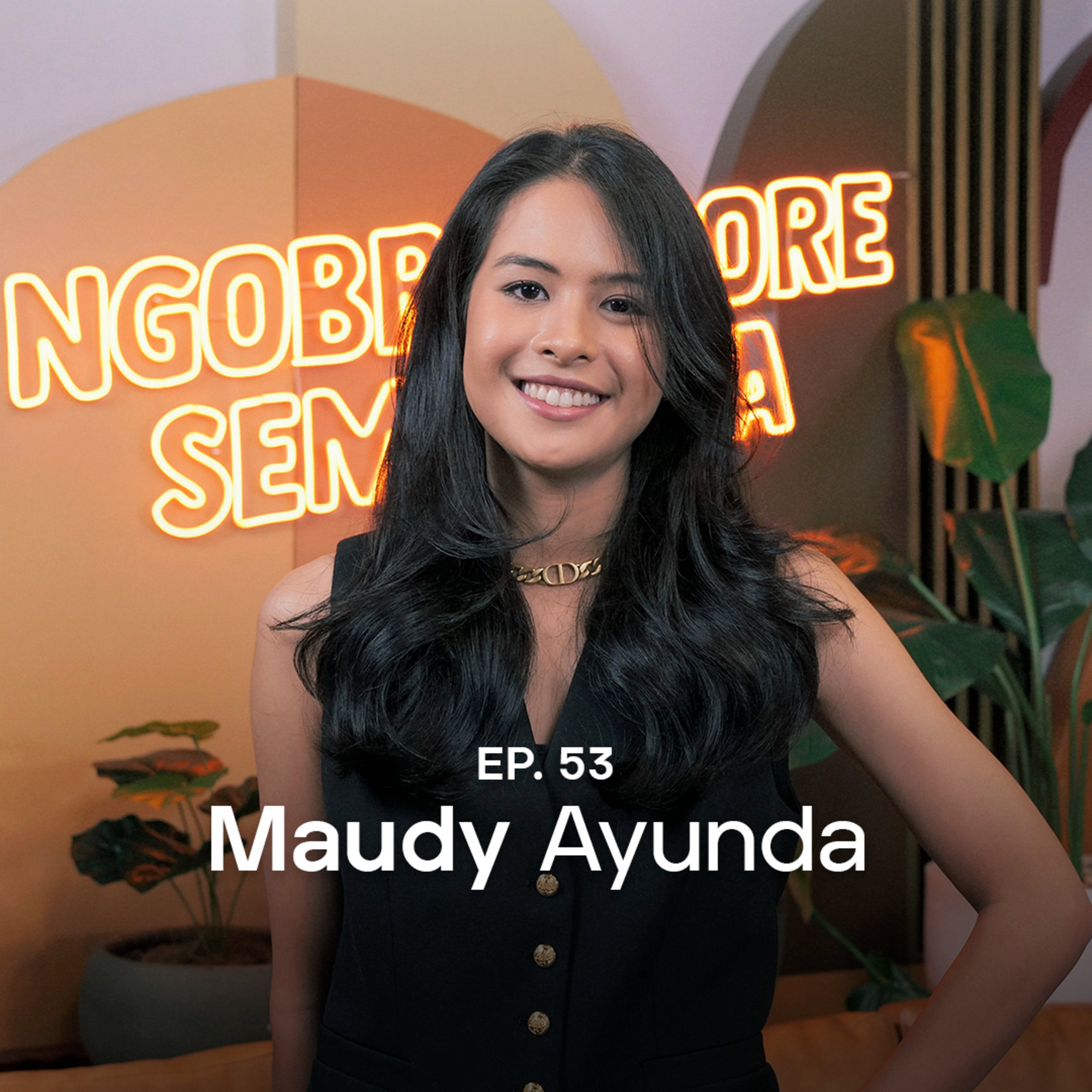 NSS Ep. 53 - Maudy Ayunda : Pilihan dan Ekspektasi Tentang Karir & Cinta episode artwork