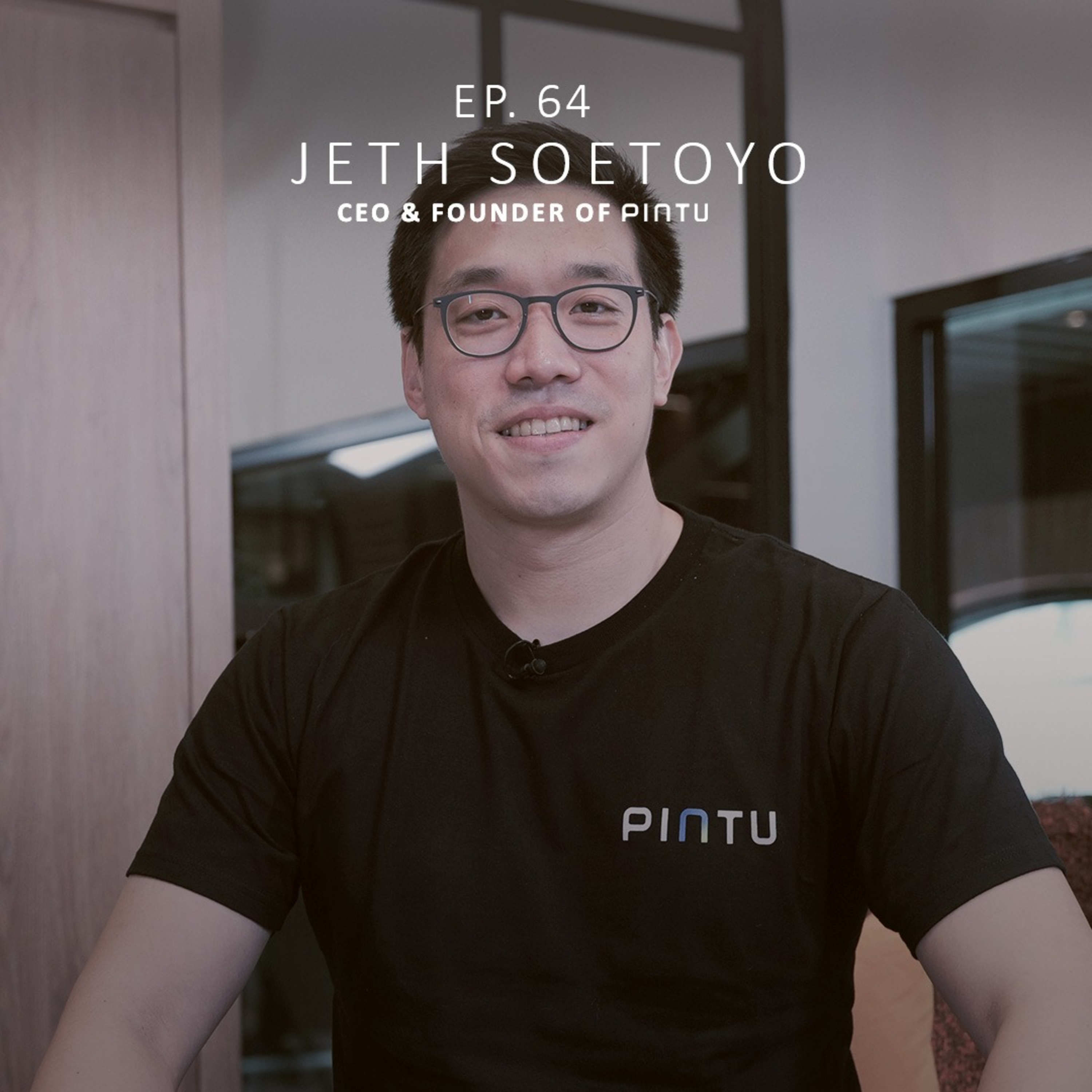 NSS Ep.64 - Jeth Soetoyo (CEO&Founder Pintu) : Innovation strategy & staying close to the user needs episode artwork