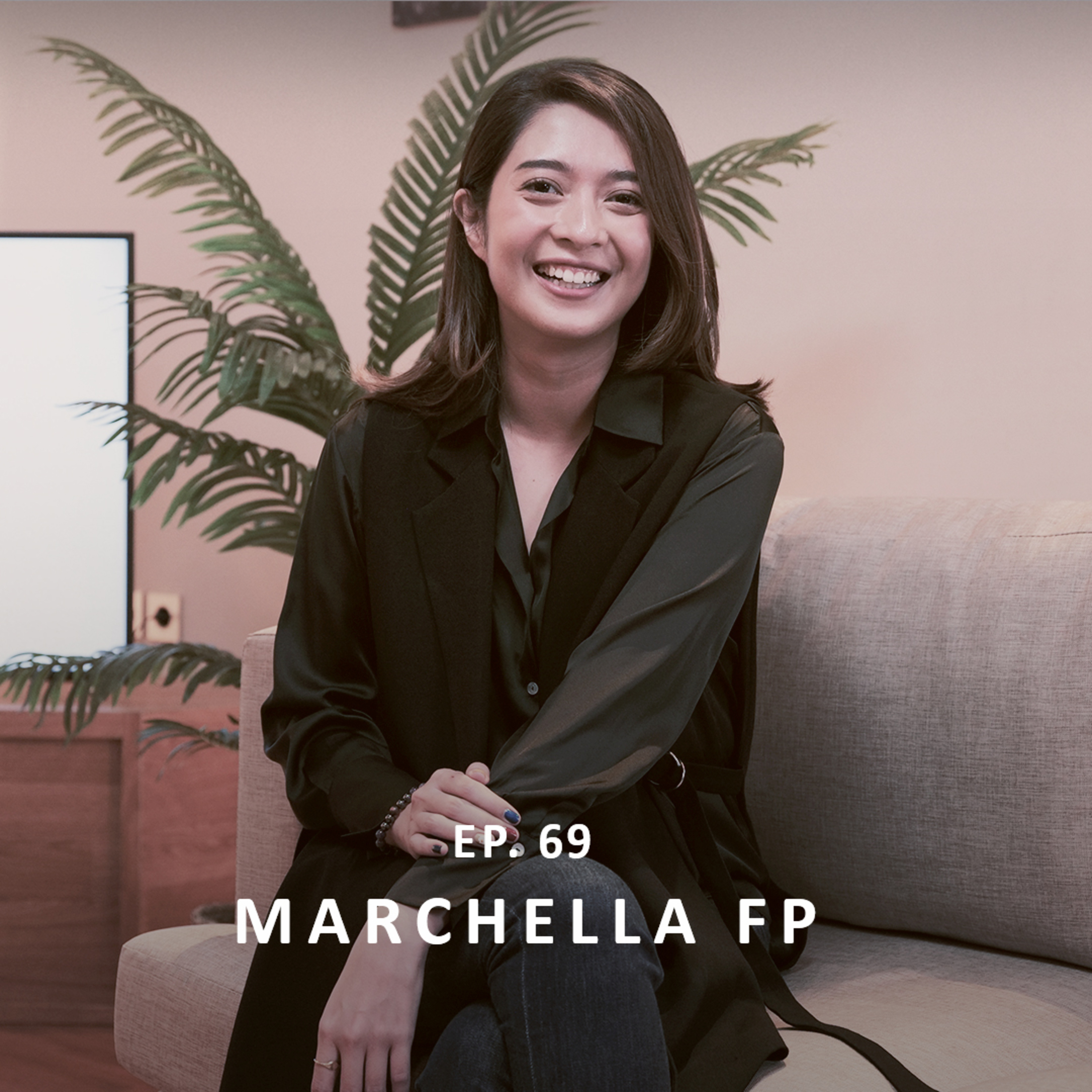 NSS Ep.69 - Marchella FP : Mengenal Batas & Porsi Diri Dalam Mengejar Mimpi episode artwork