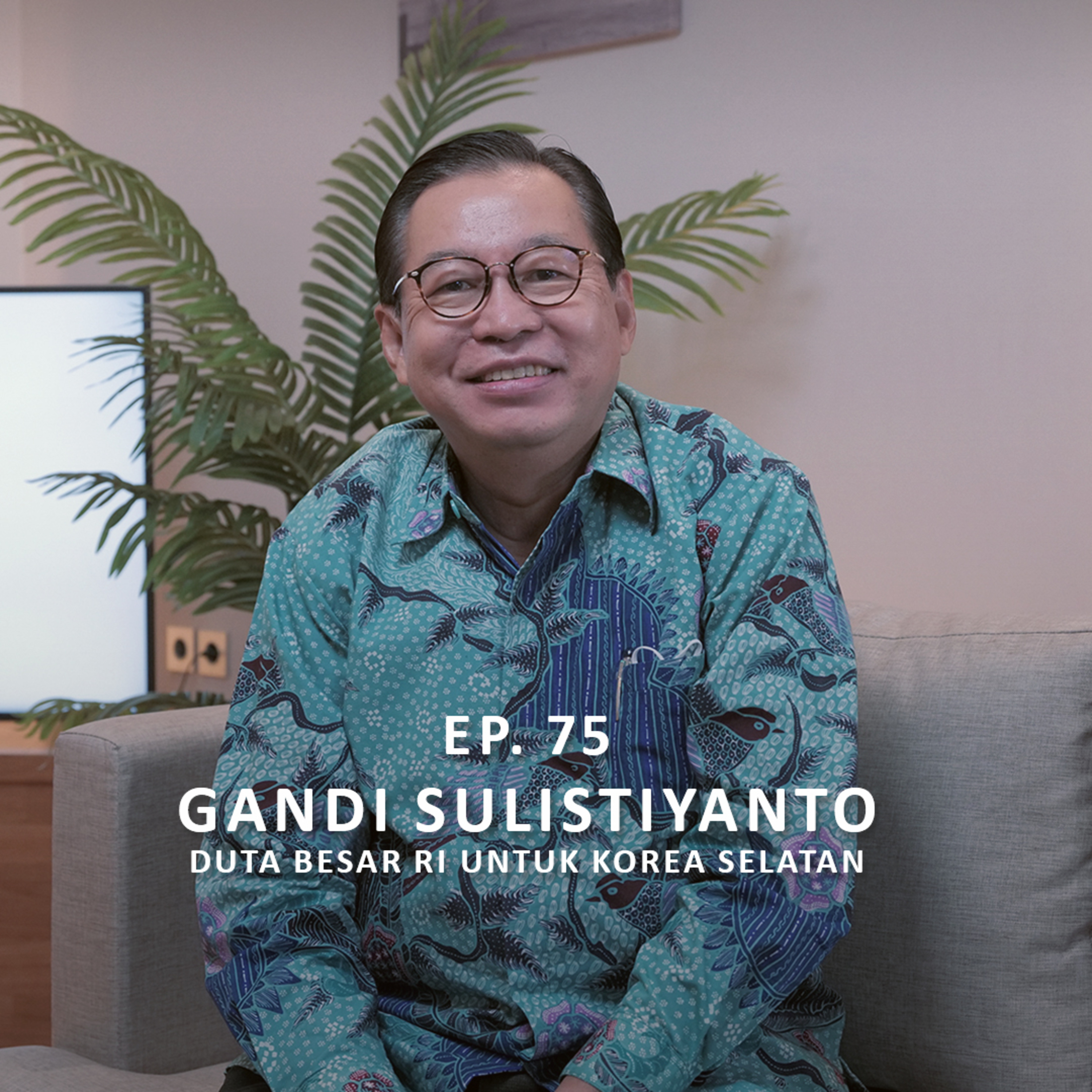 NSS Ep.75 - Gandi Sulistiyanto : 2 Hal Yang Perlu Ditiru Dari Industri Kreatif Korea Selatan episode artwork