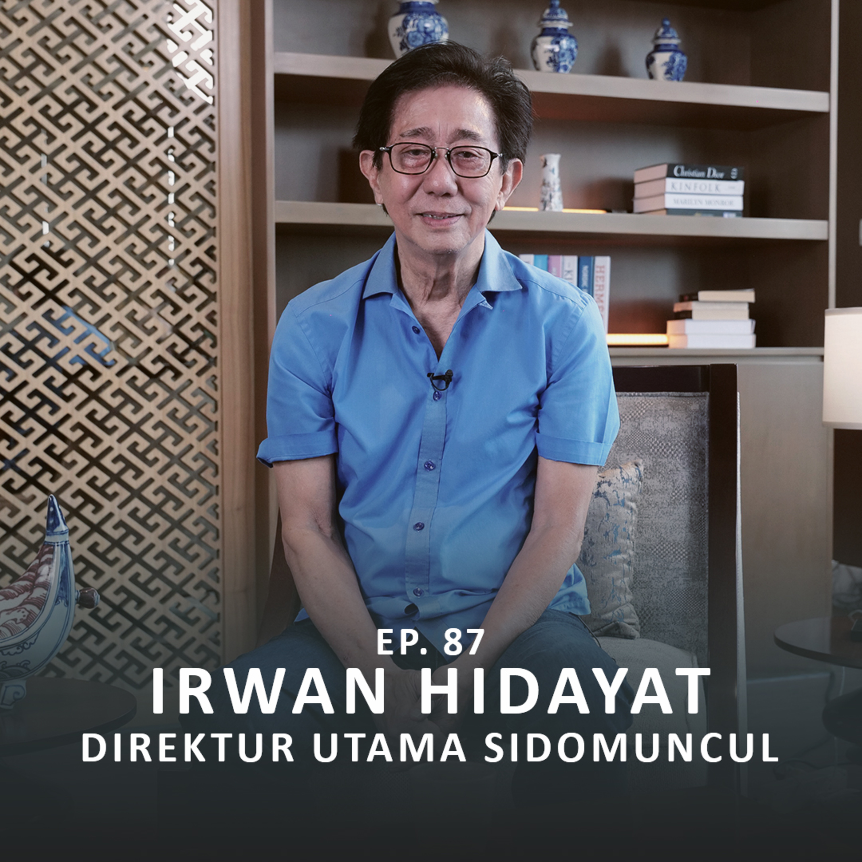 NSS Ep. 87 - Irwan Hidayat (Dirut Sidomuncul) : Formula Marketing Yang Membawa Brand Terus Dipercaya episode artwork