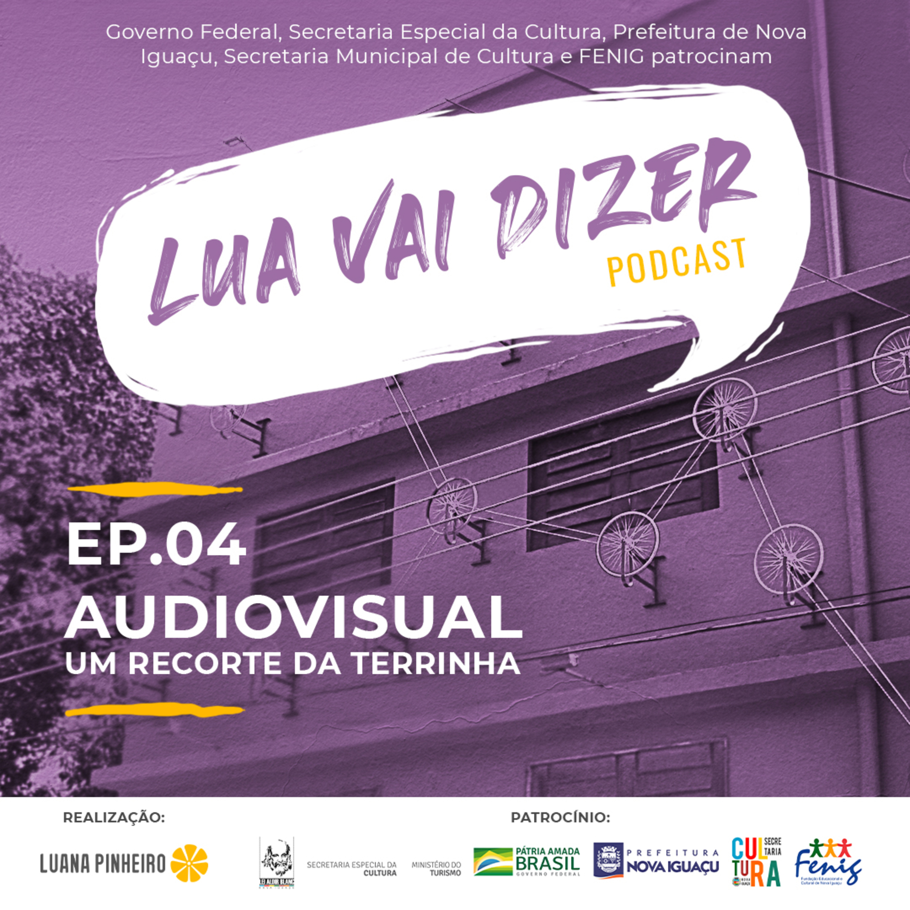 LUA VAI DIZER - Episódio 04 - Audiovisual: Um recorte da terrinha episode artwork