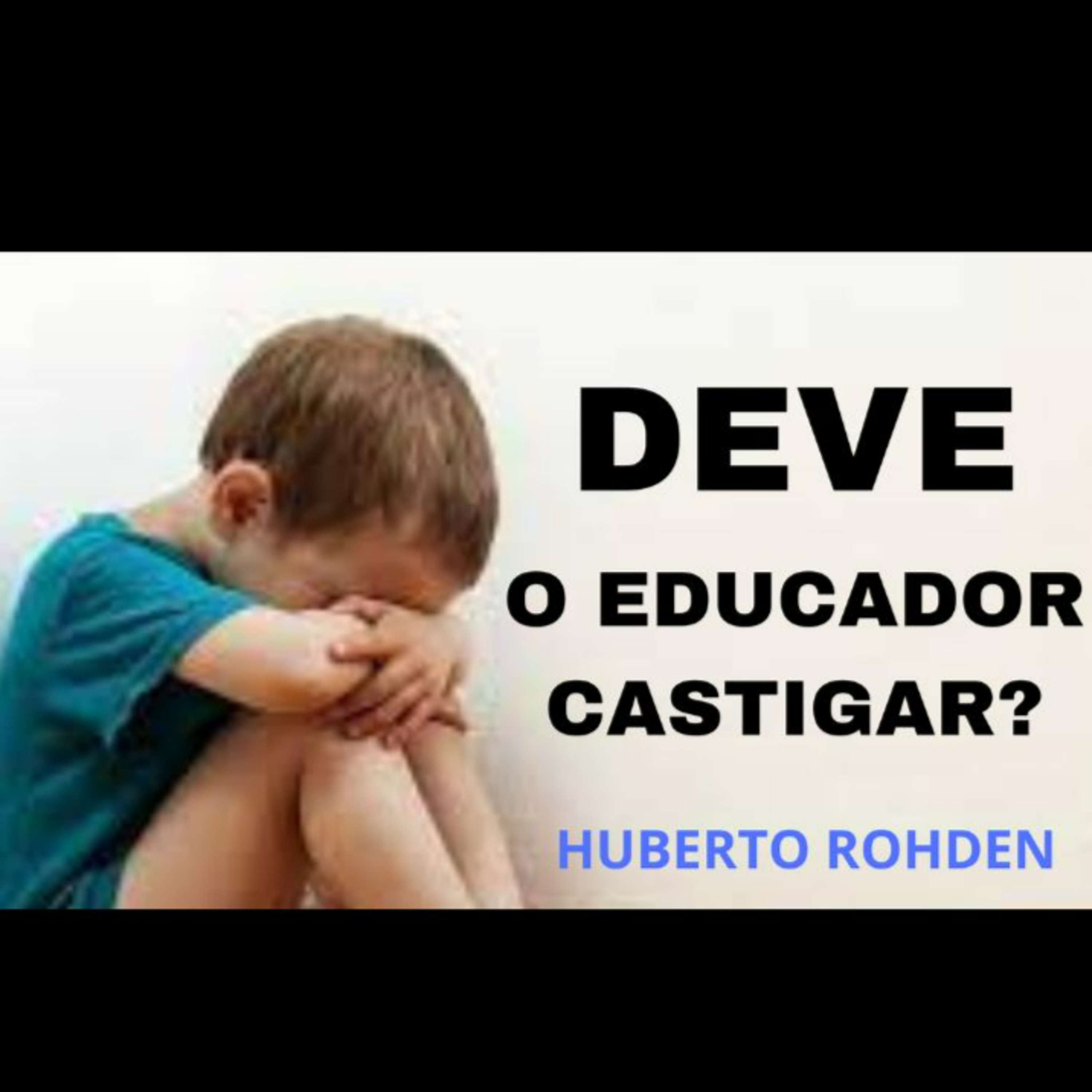 DEVE O EDUCADOR CASTIGAR? episode artwork