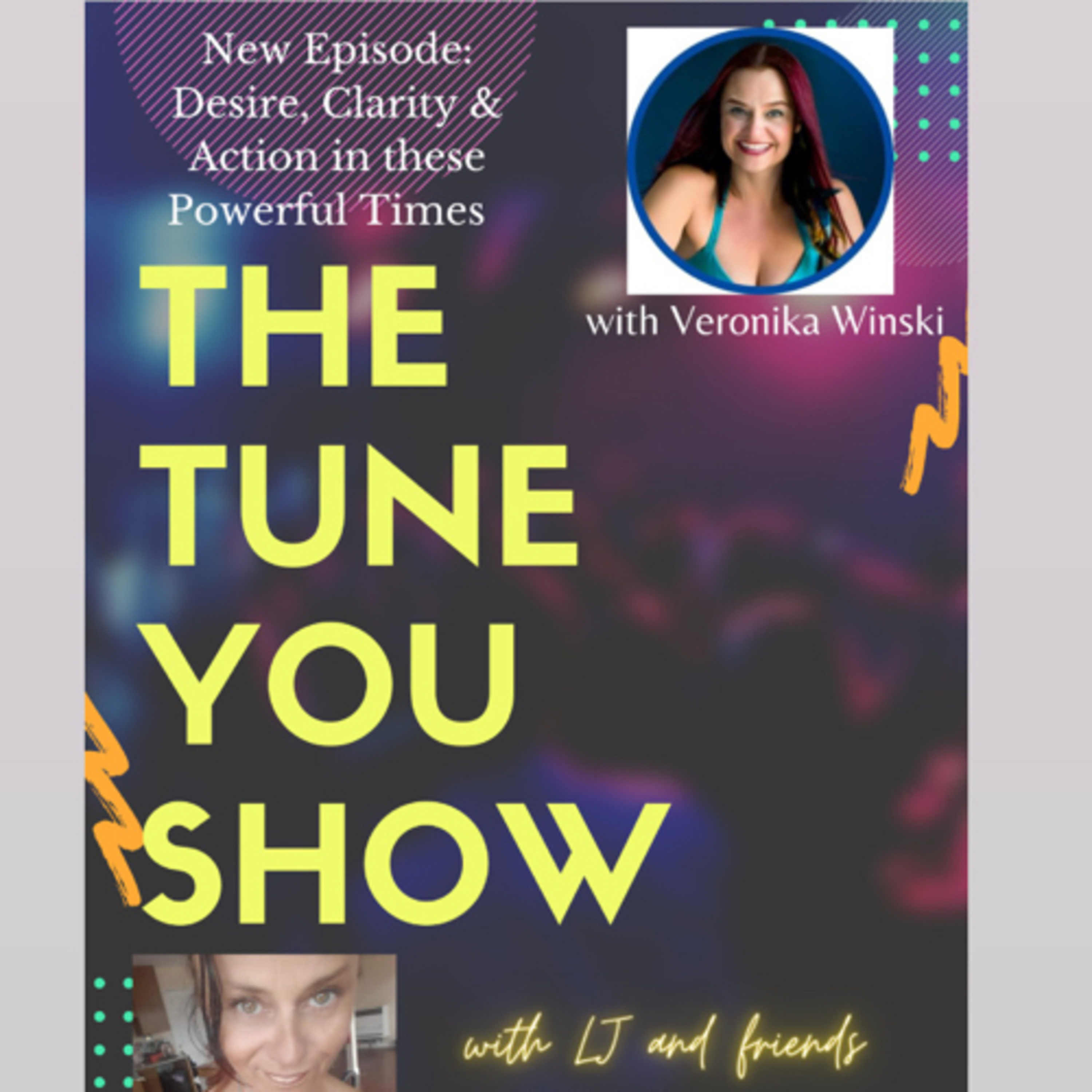 Desire, Clarity & Action in these Powerful Times with Veronika Winski of @thedreamlifeformula👁 episode artwork