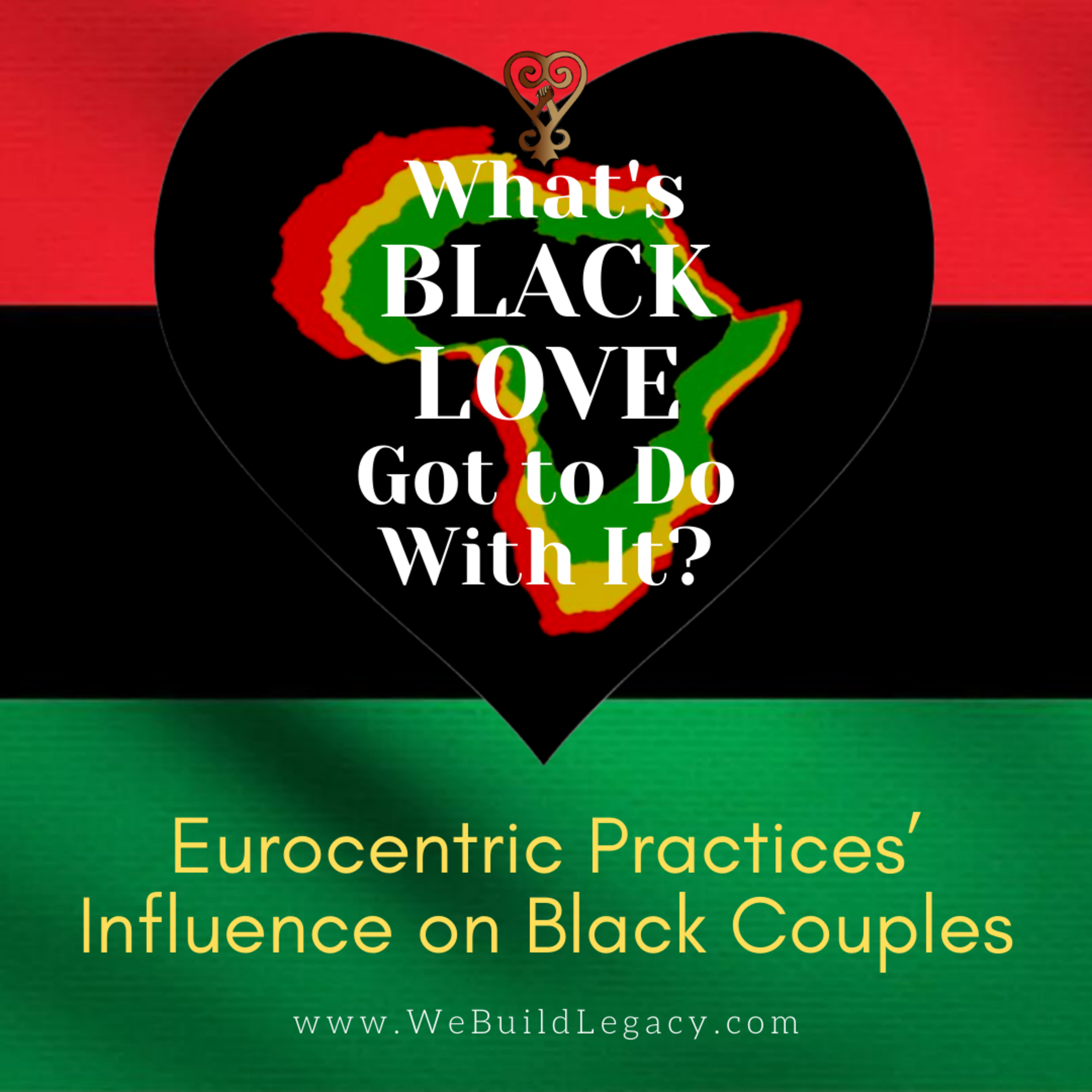 What\'s BLACK LOVE Got to Do With It?