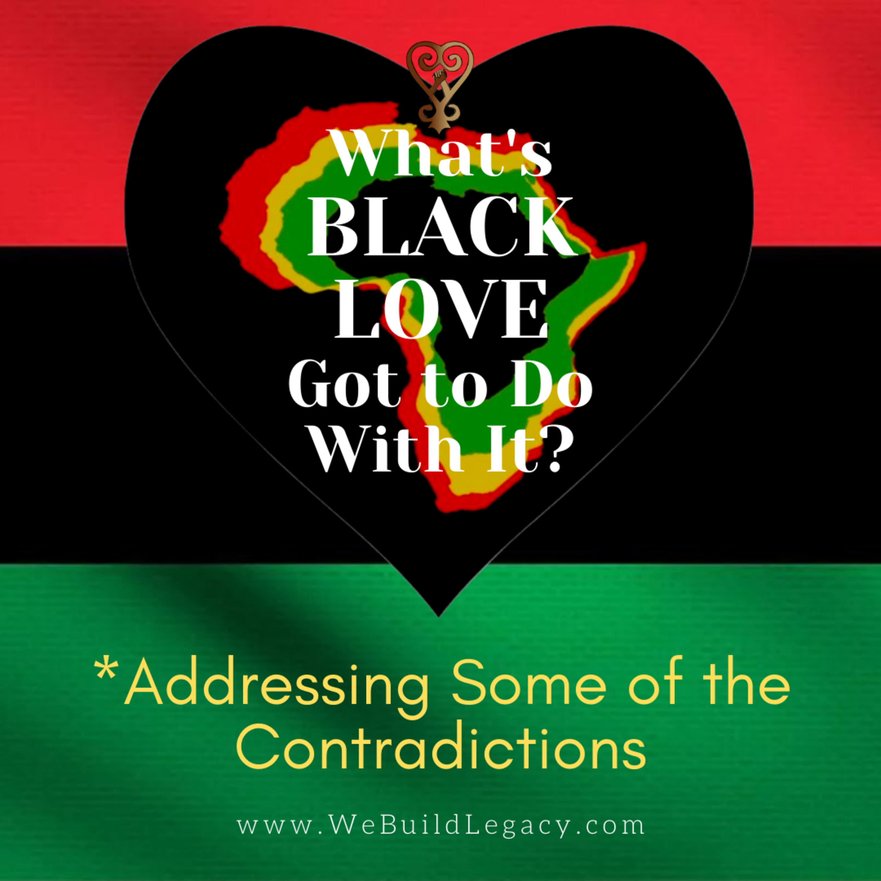 What\'s BLACK LOVE Got to Do With It?