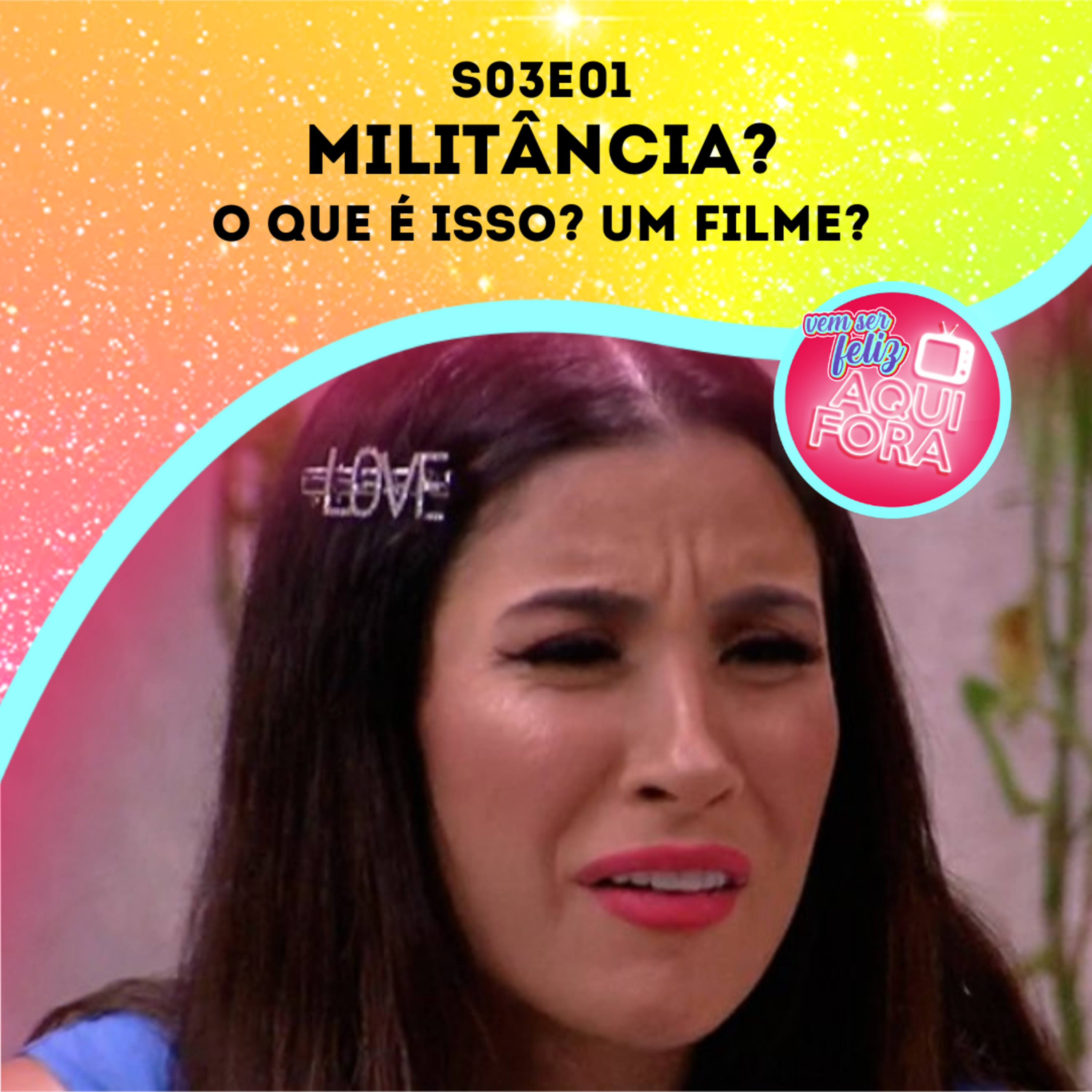 VEM SER FELIZ AQUI FORA