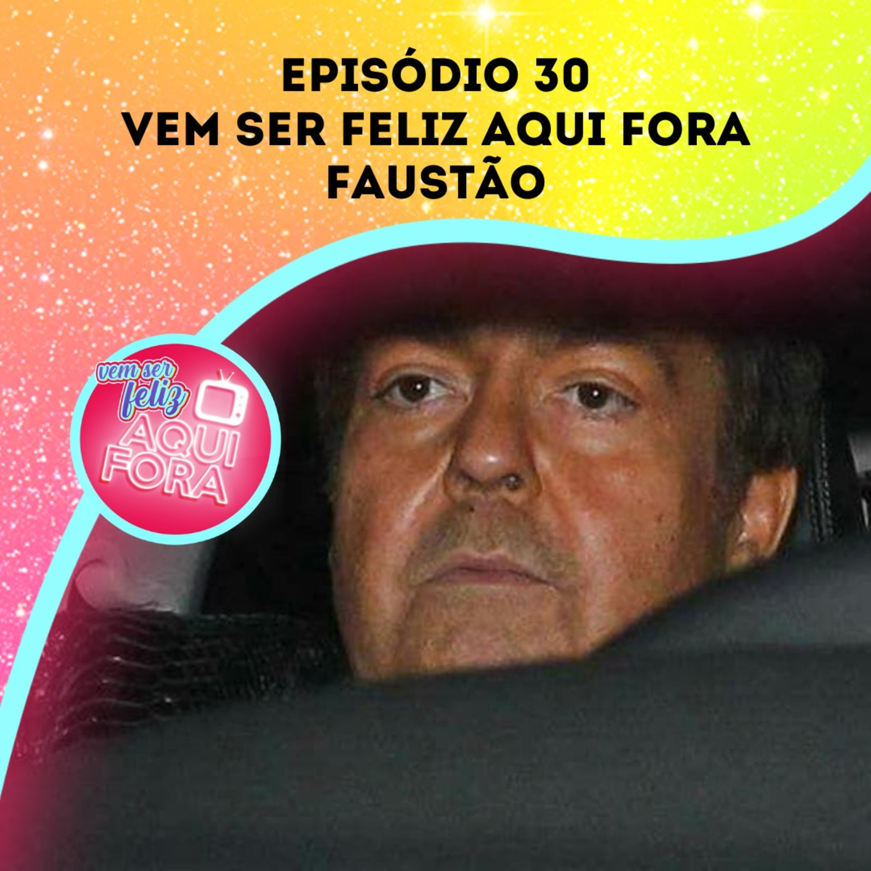 VEM SER FELIZ AQUI FORA