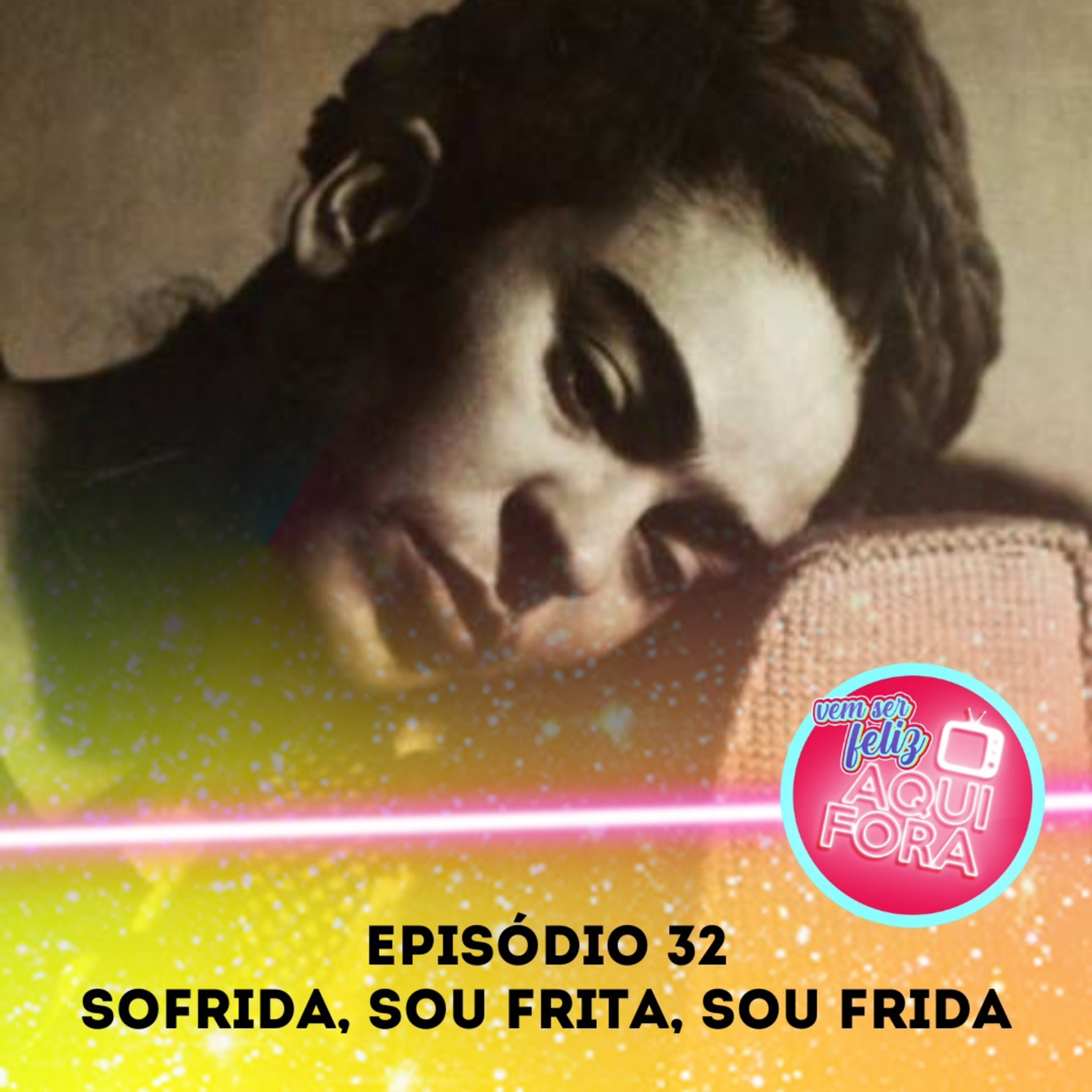 VEM SER FELIZ AQUI FORA