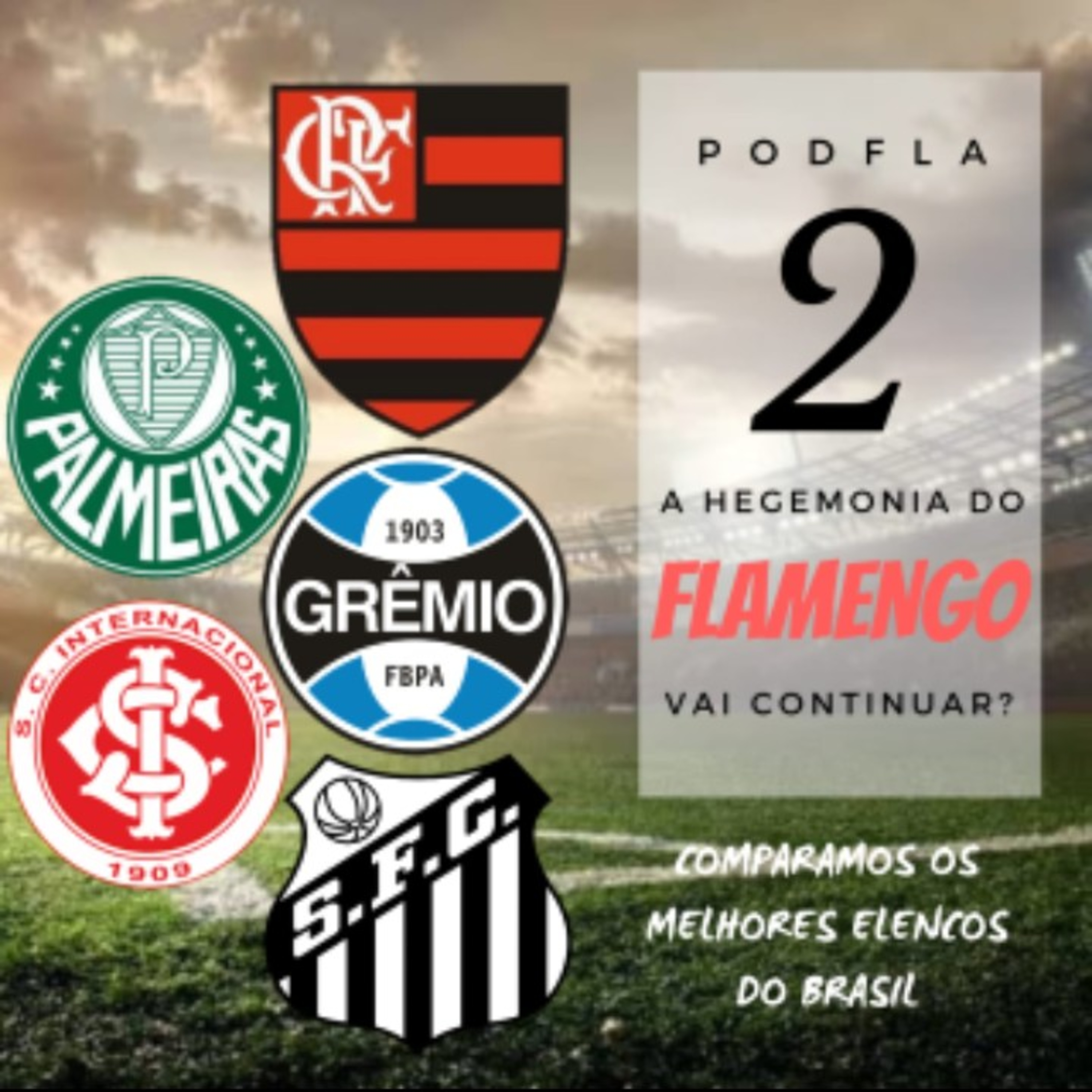 PodFLA#2 A hegemonia do Flamengo vai continuar? episode artwork