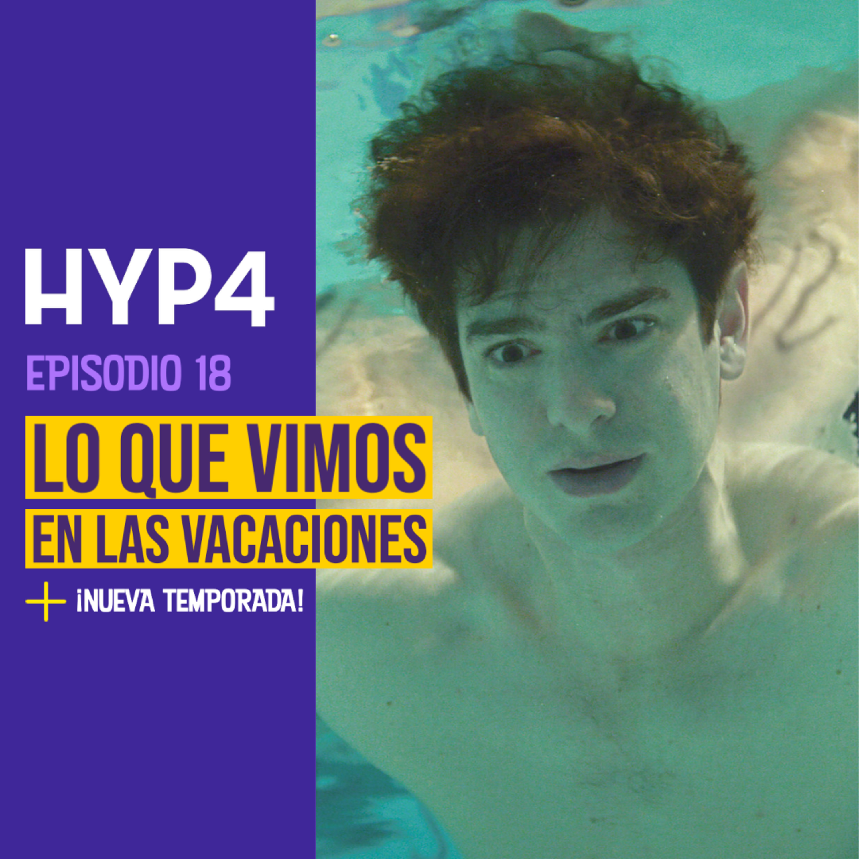 HYPA 18: Lo que vimos en las vacaciones