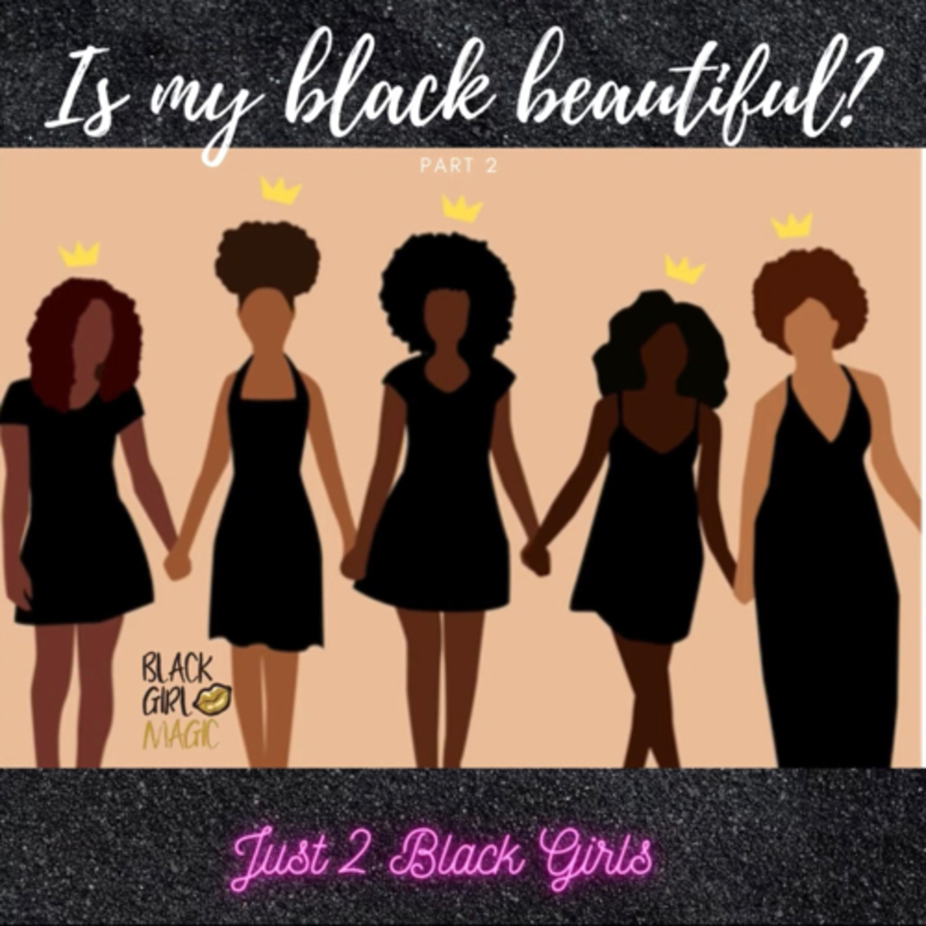 Just 2 Black Girls
