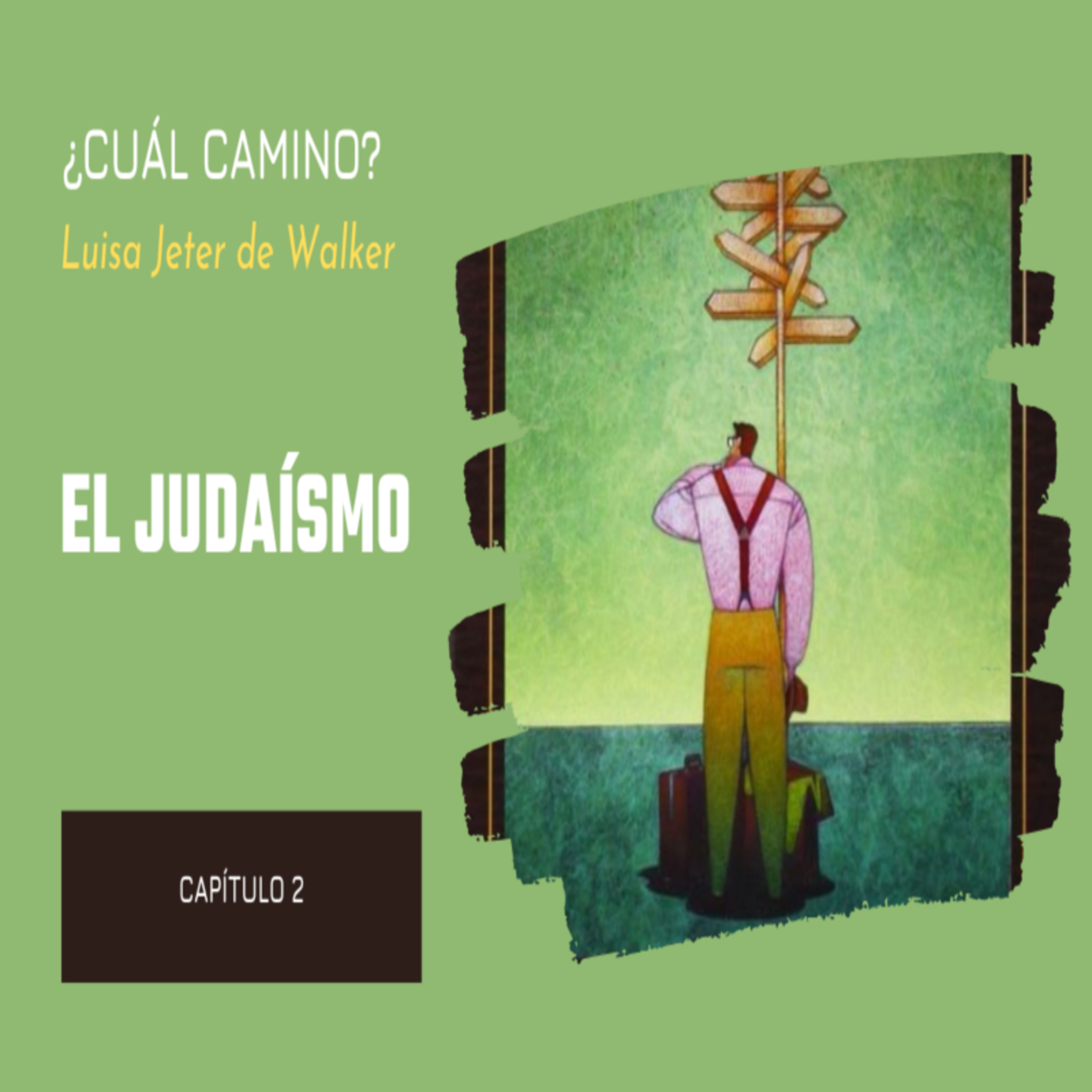 Cuál Camino Estudio Capítulo 2 El Judaísmo episode artwork
