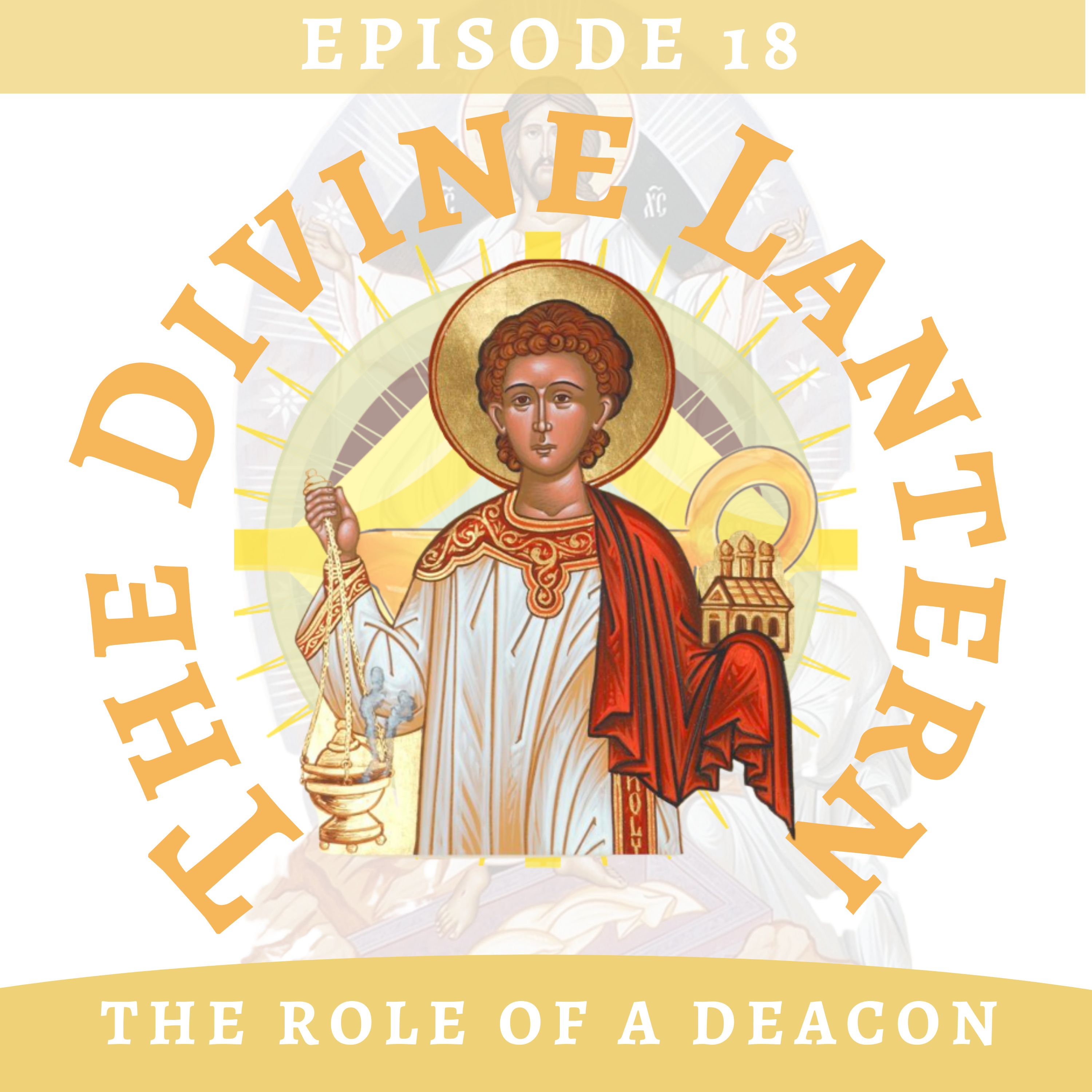 Season 2, Episode 20: The role of a Deacon (Dn. Theophan Nahas) | Spiritual awakening episode artwork