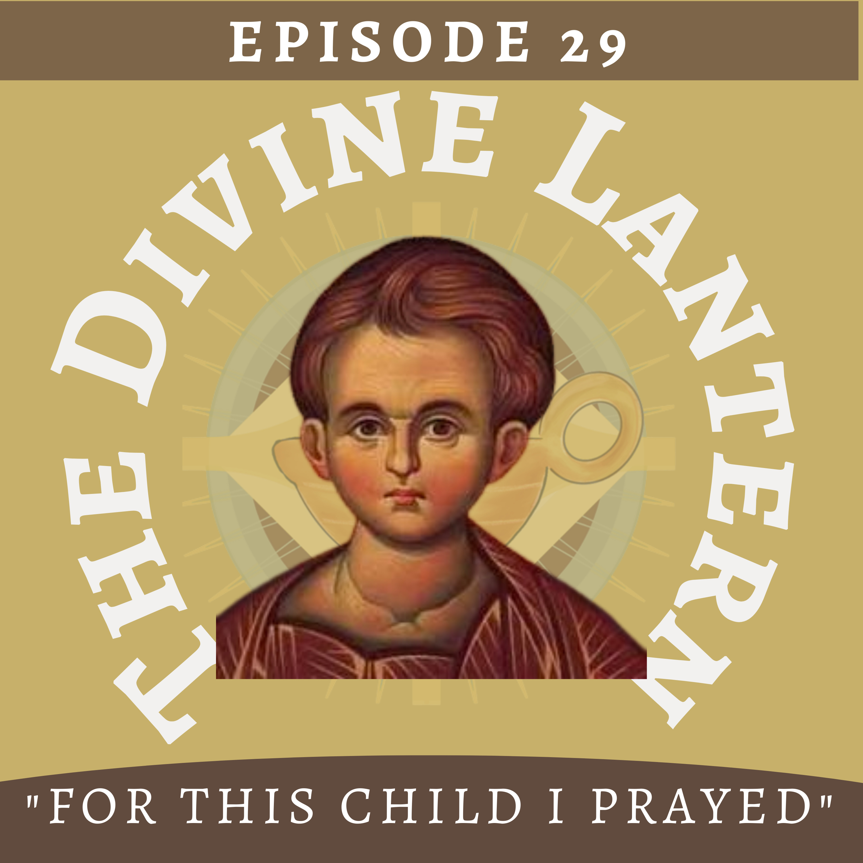 Season 2, Episode 29: "For this child, I prayed" (Fr. Geoff Harvey) | Monastery of the Cherubim episode artwork