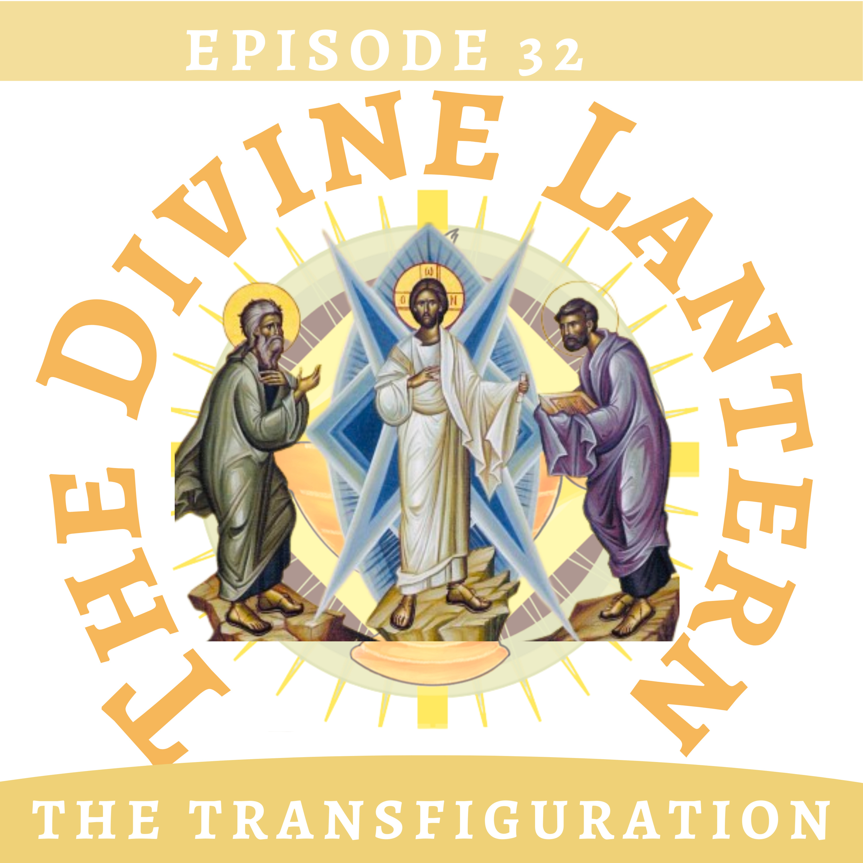 Season 2, Episode 32: The Transfiguration of Our Lord and Saviour (Special episode) episode artwork
