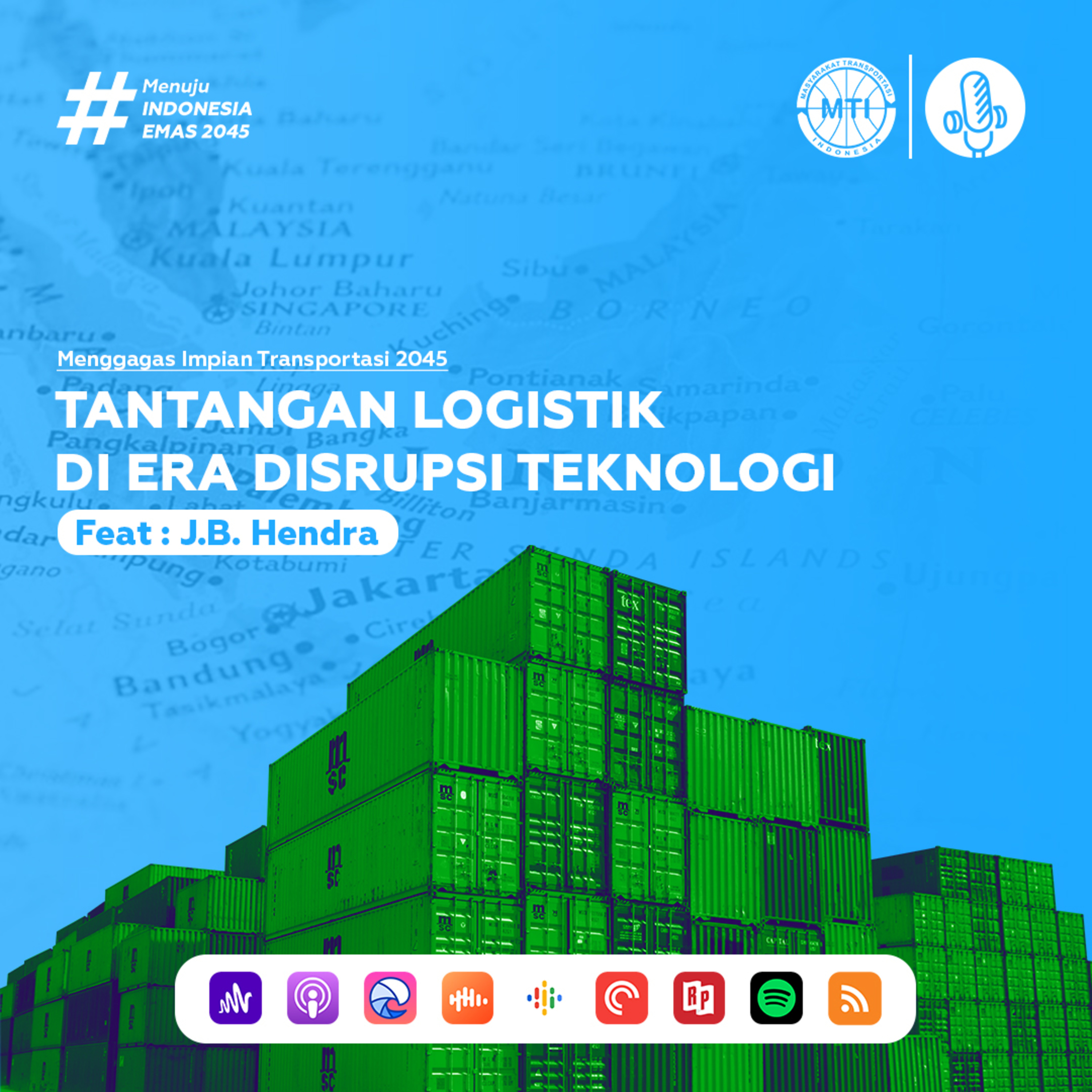 #3 | Tantangan Logistik Di Era Disrupsi Teknologi (Feat. J.B. Hendra) episode artwork