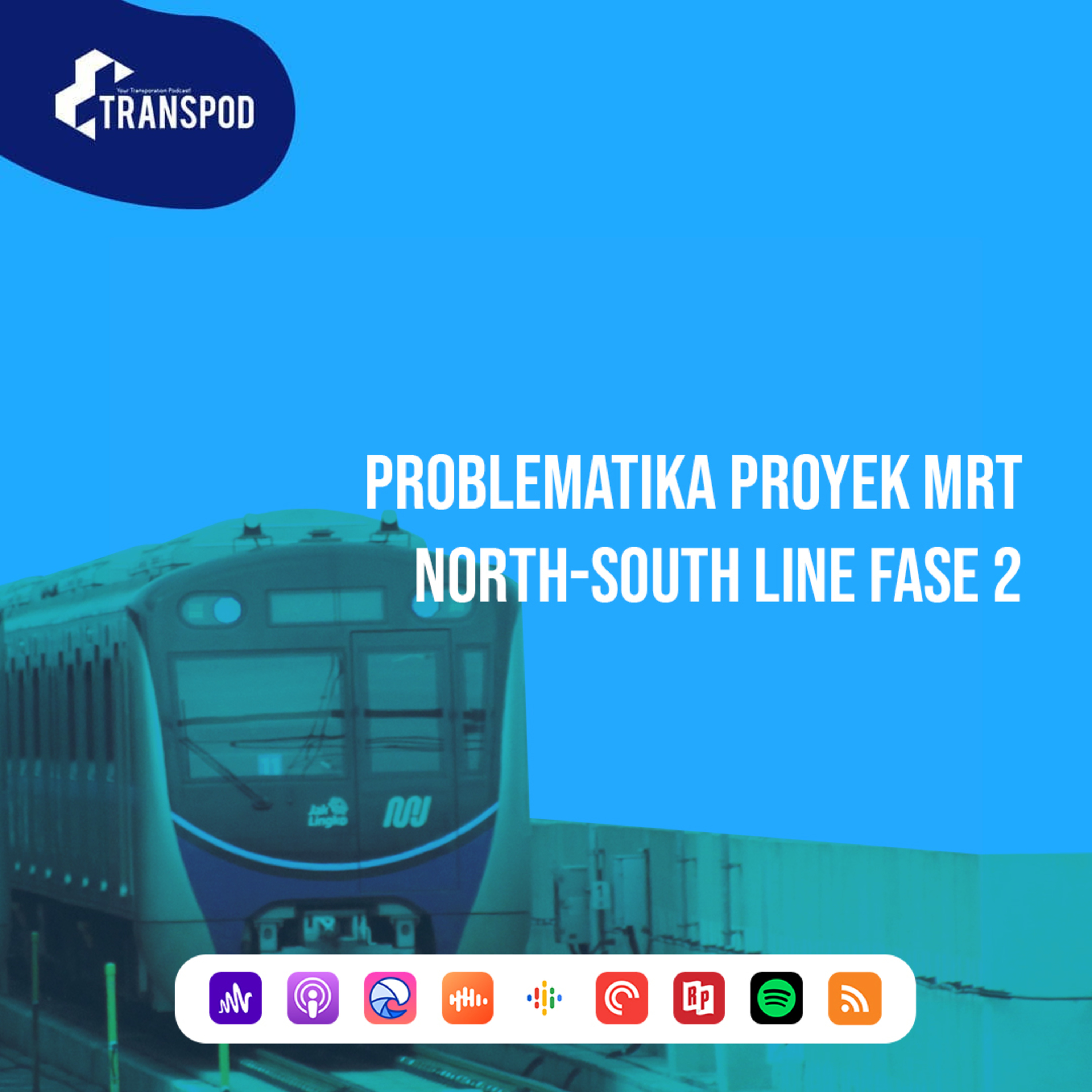 Problematika Proyek MRT North-South Line Fase 2 episode artwork