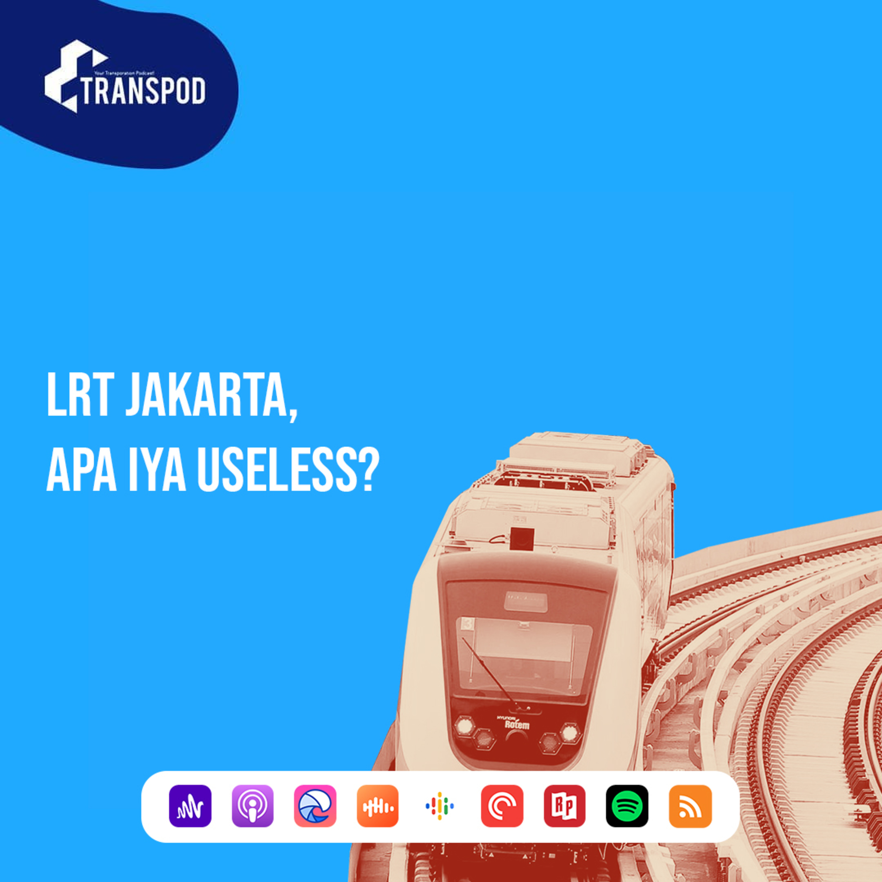 LRT Jakarta, Apa Iya Useless? episode artwork