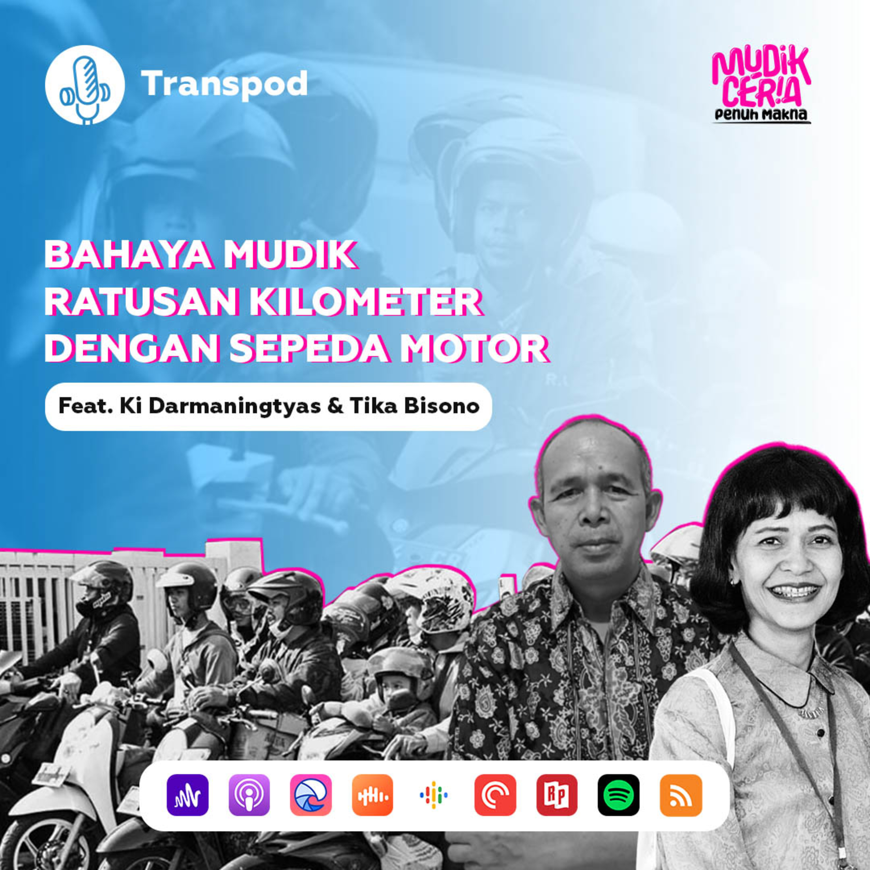 Bahaya Mudik Ratusan Kilometer Dengan Sepeda Motor (Feat. Ki Darmaningtyas & Tika Bisono) episode artwork