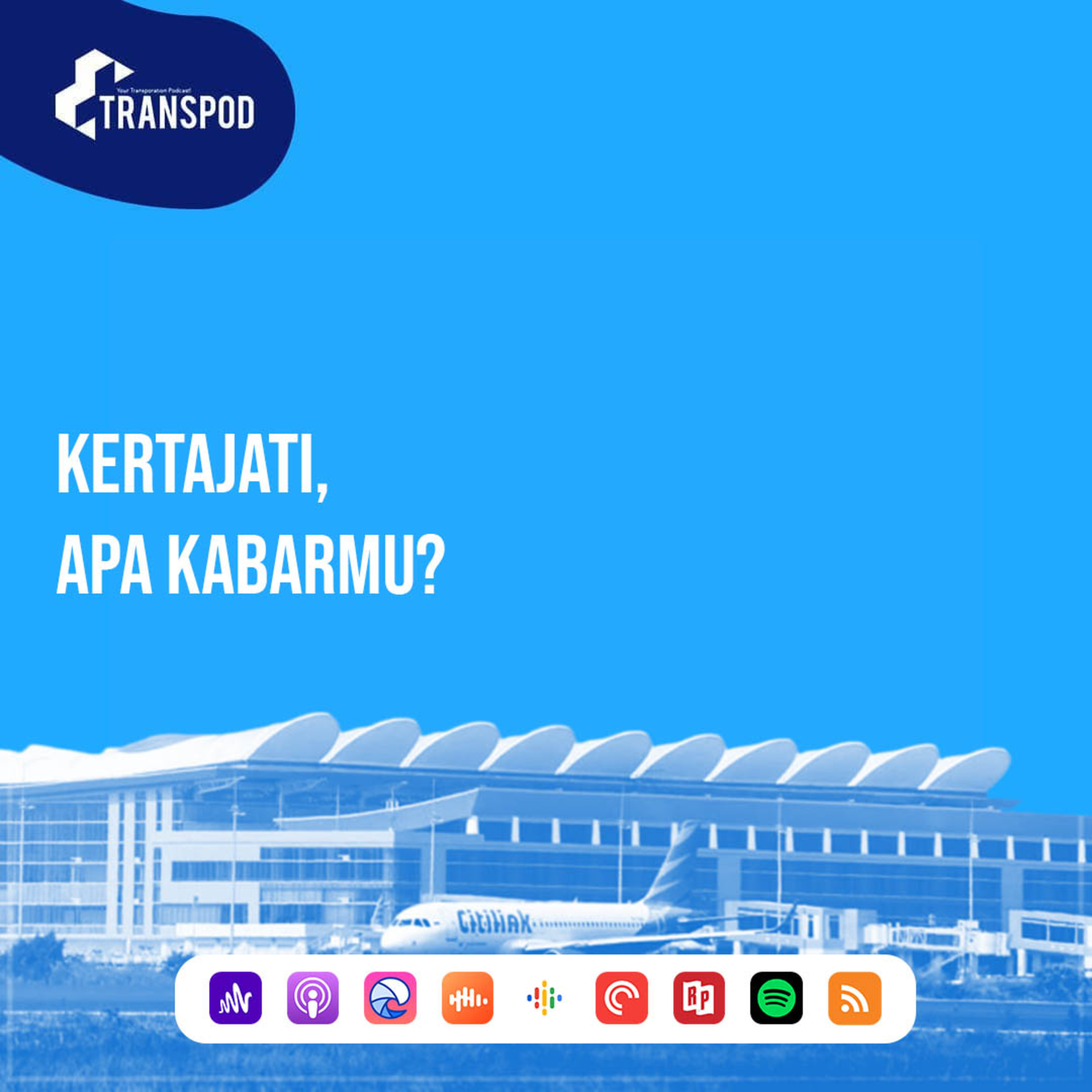 Kertajati, Apa Kabarmu? episode artwork