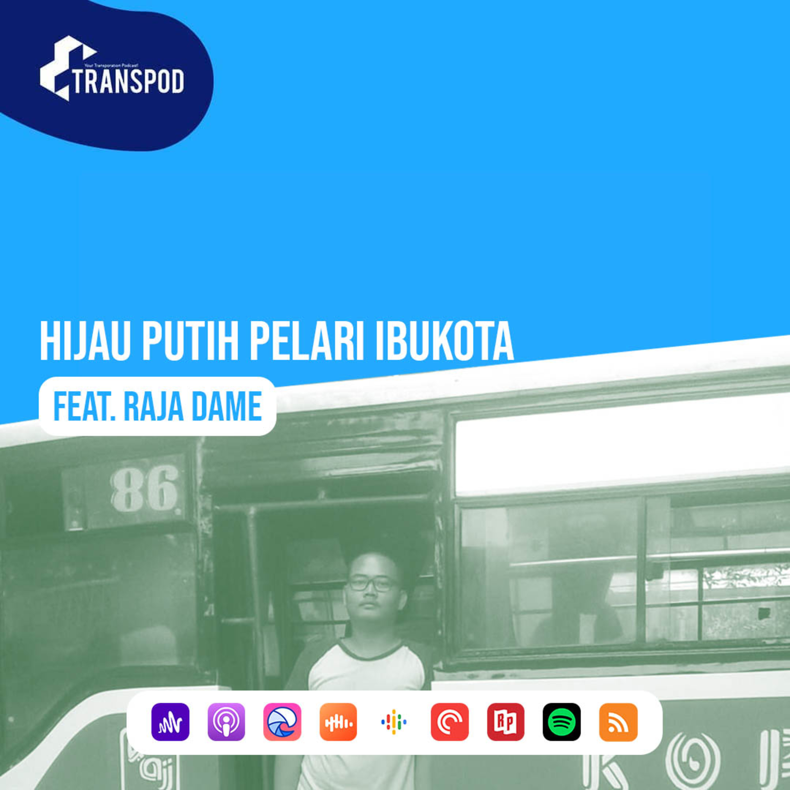Hijau Putih Pelari Ibukota (Feat. Raja Dame) episode artwork