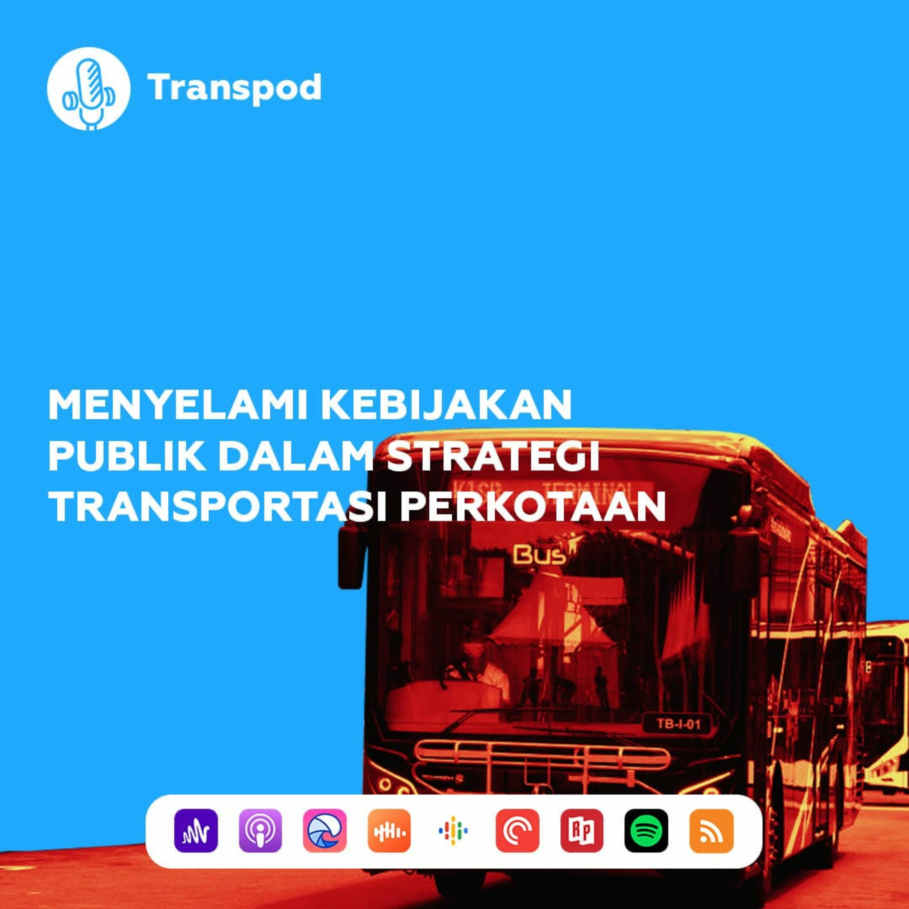 Menyelami Kebijakan Publik dalam Strategi Transportasi Perkotaan episode artwork