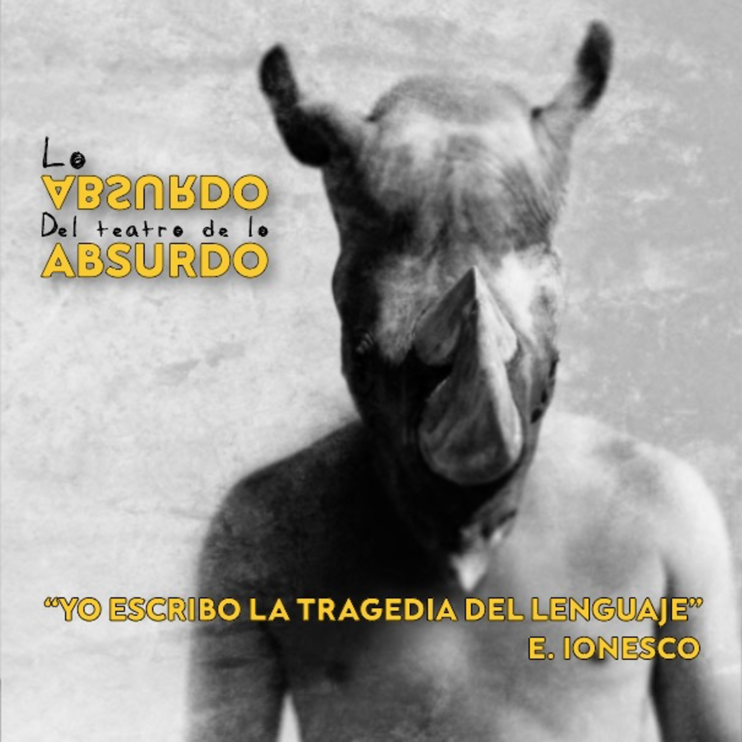 E04 Lo absurdo del Teatro del Absurdo.