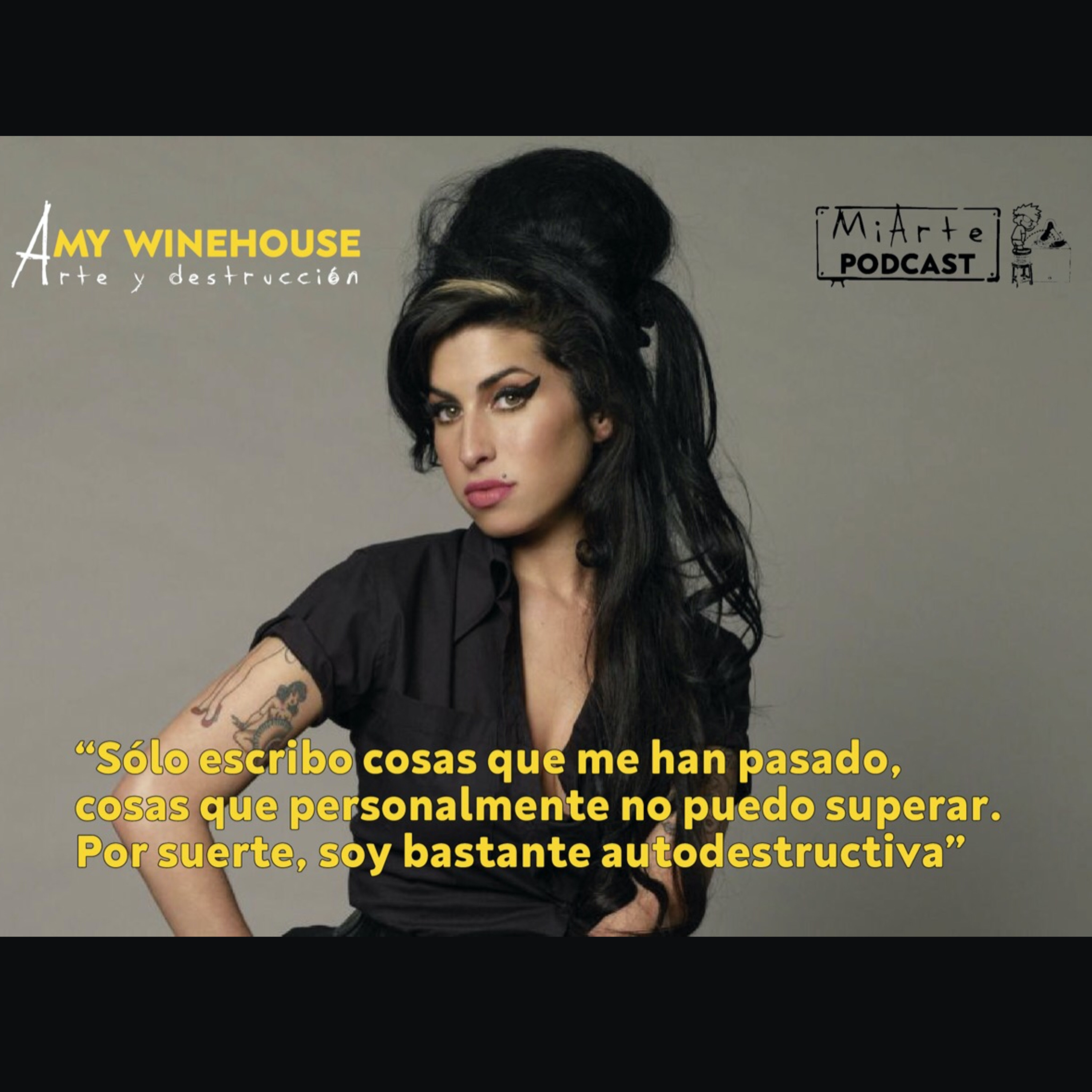 E05 Amy Winehouse: arte y destrucción.