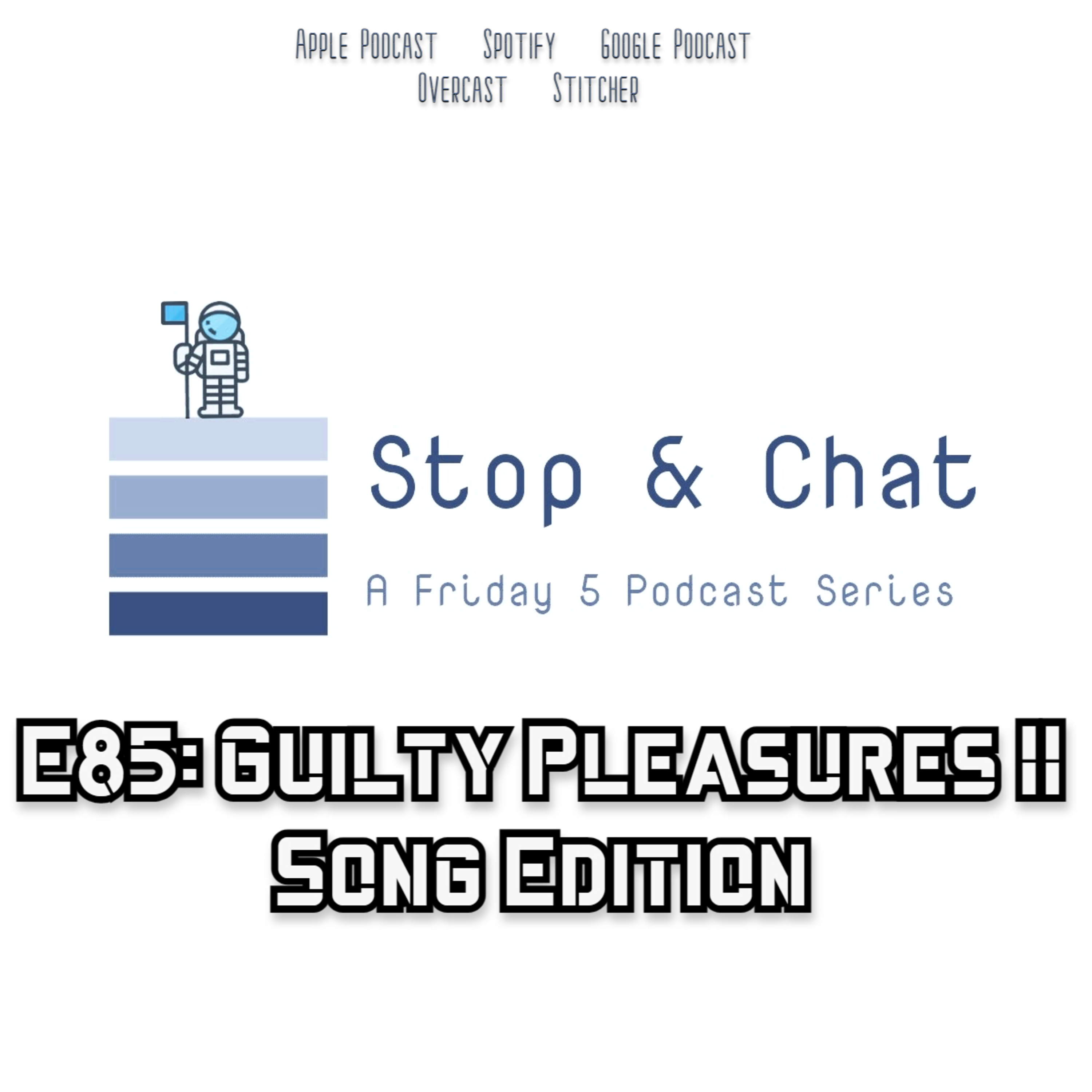 Ep85: GUILTY PLEASURES II Song Edition (Edited Version) episode artwork