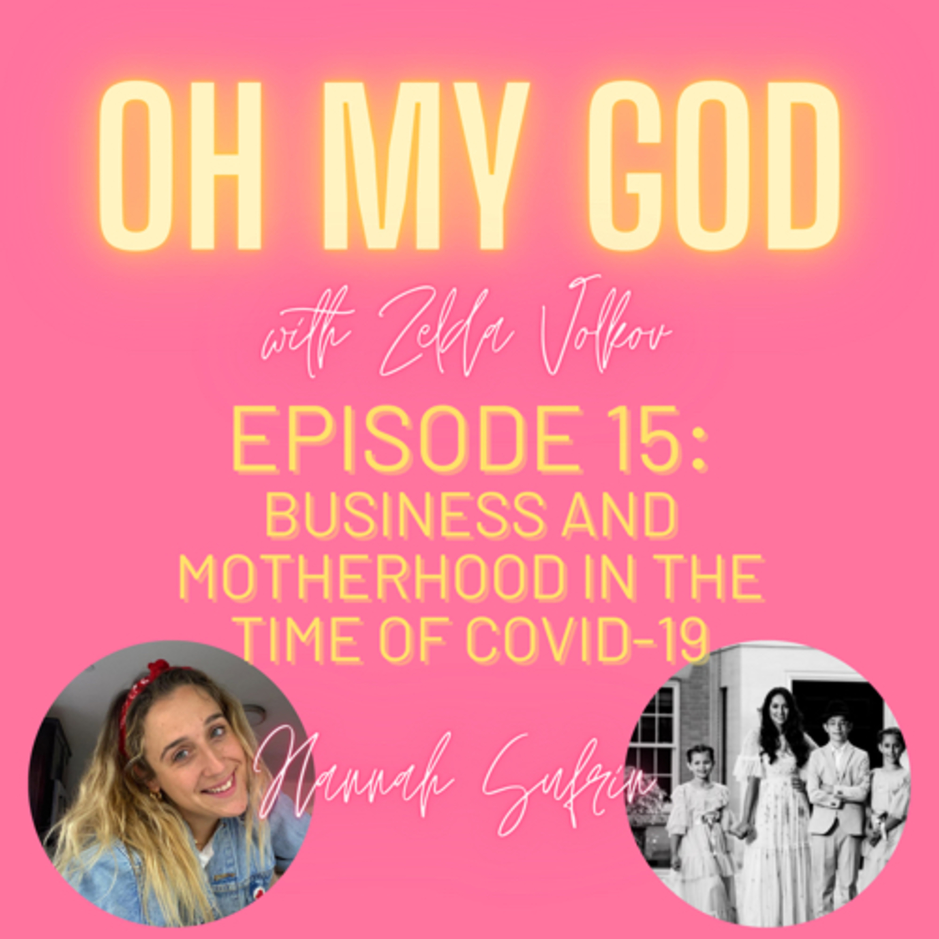 Oh My God Podcast with Zelda Lebovits