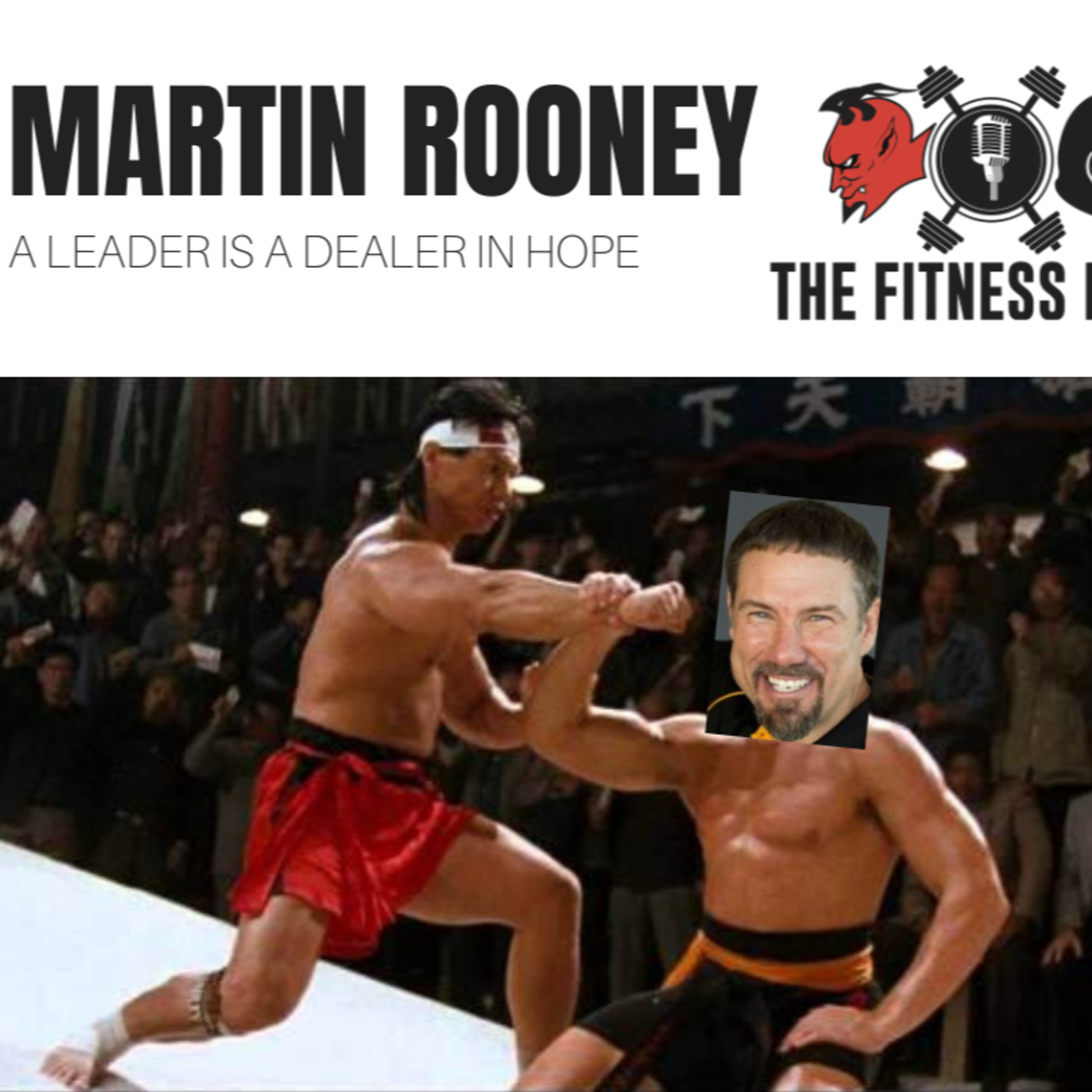 Martin Rooney EP 141: A Leader Is A Dealer In Hope
