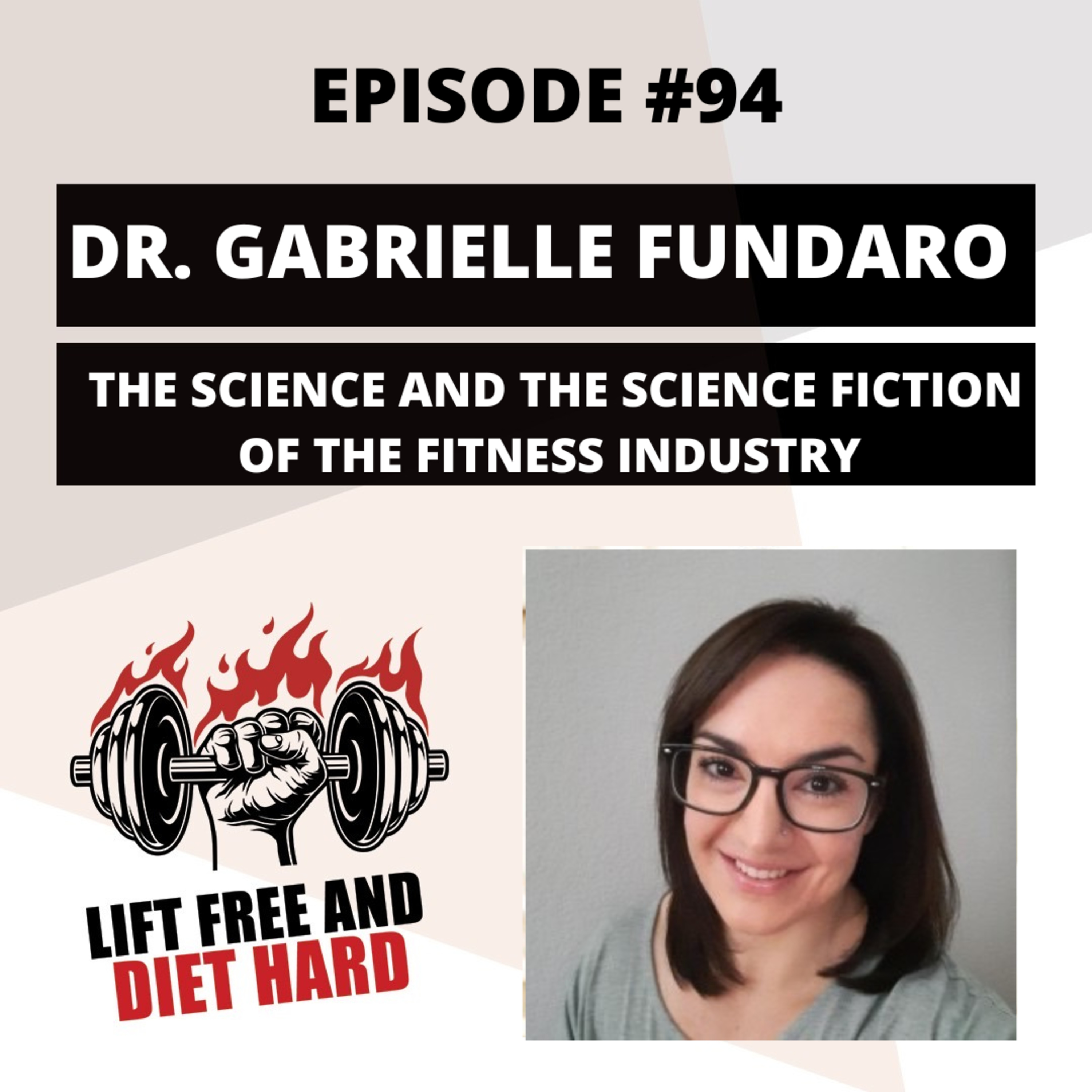 EP 94 Dr. Gabrielle Fundaro: The Science and the Science Fiction of the Fitness Industry